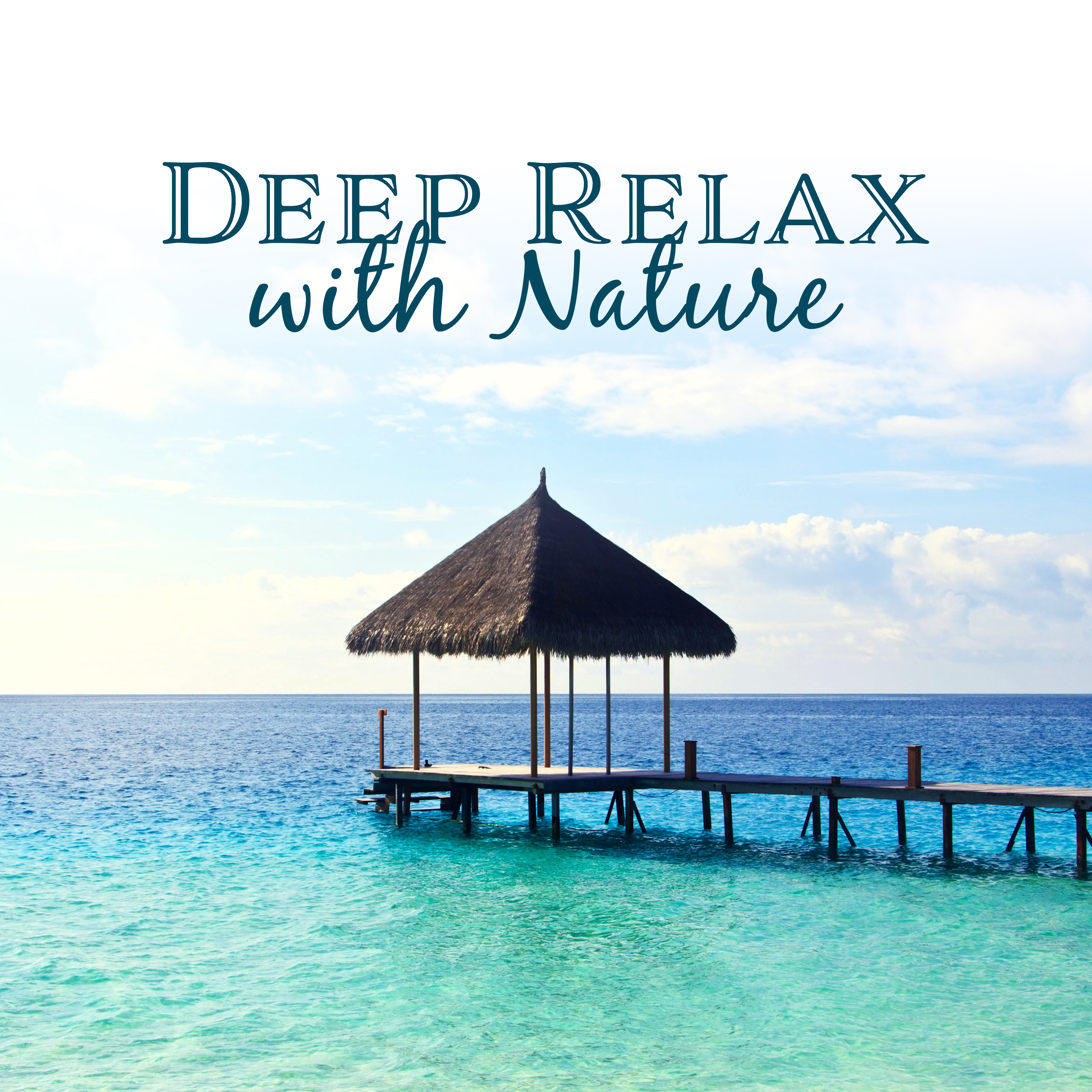 Deep Relax with Nature  Inner Zen, Harmony, Relax, Pure Spa, Classic Massage, Deep Sleep, Meditation, Wellness