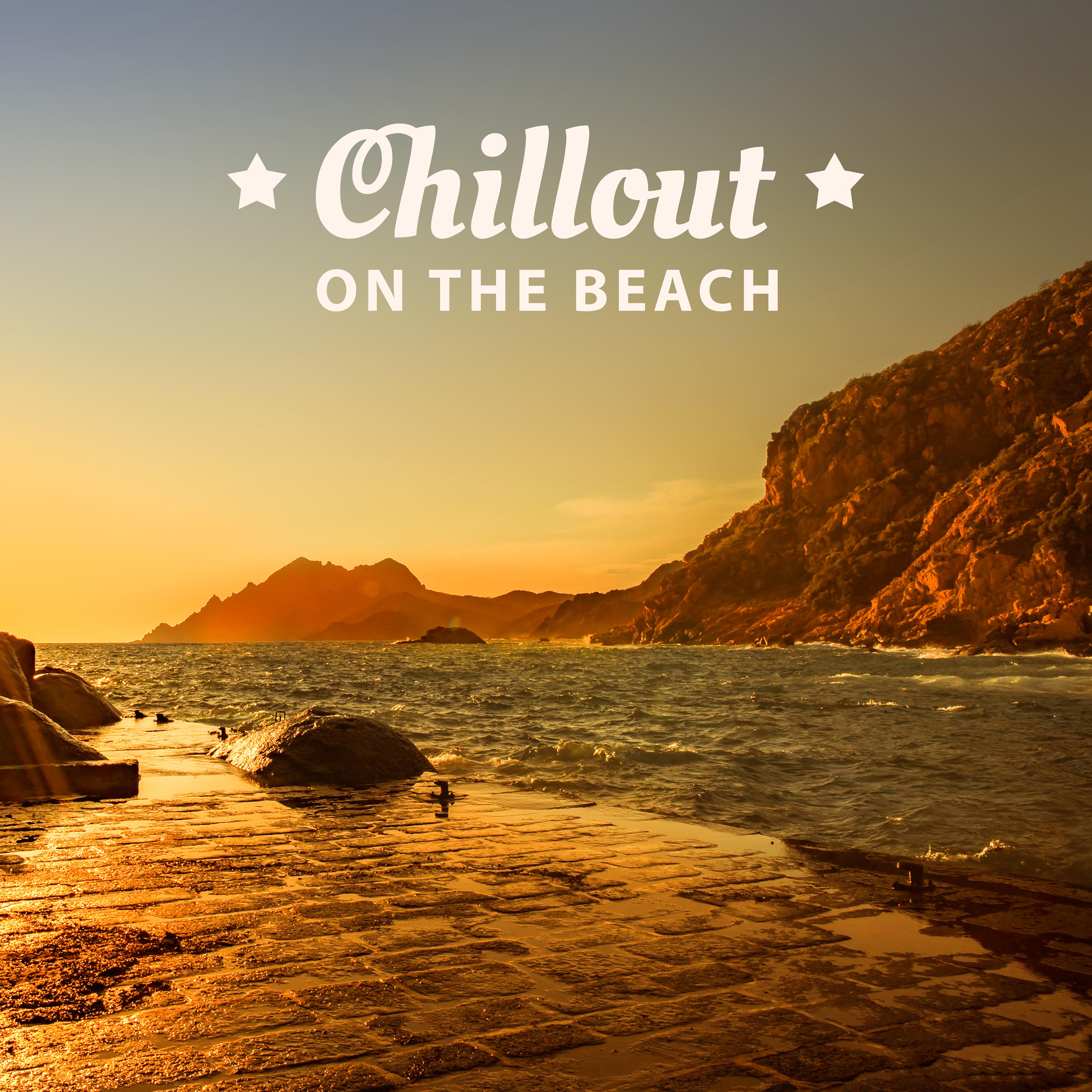 Chillout on the Beach  Summertime, Ibiza Lounge, Total Relax, Electronic Music, Pure Waves, Relaxed Mind