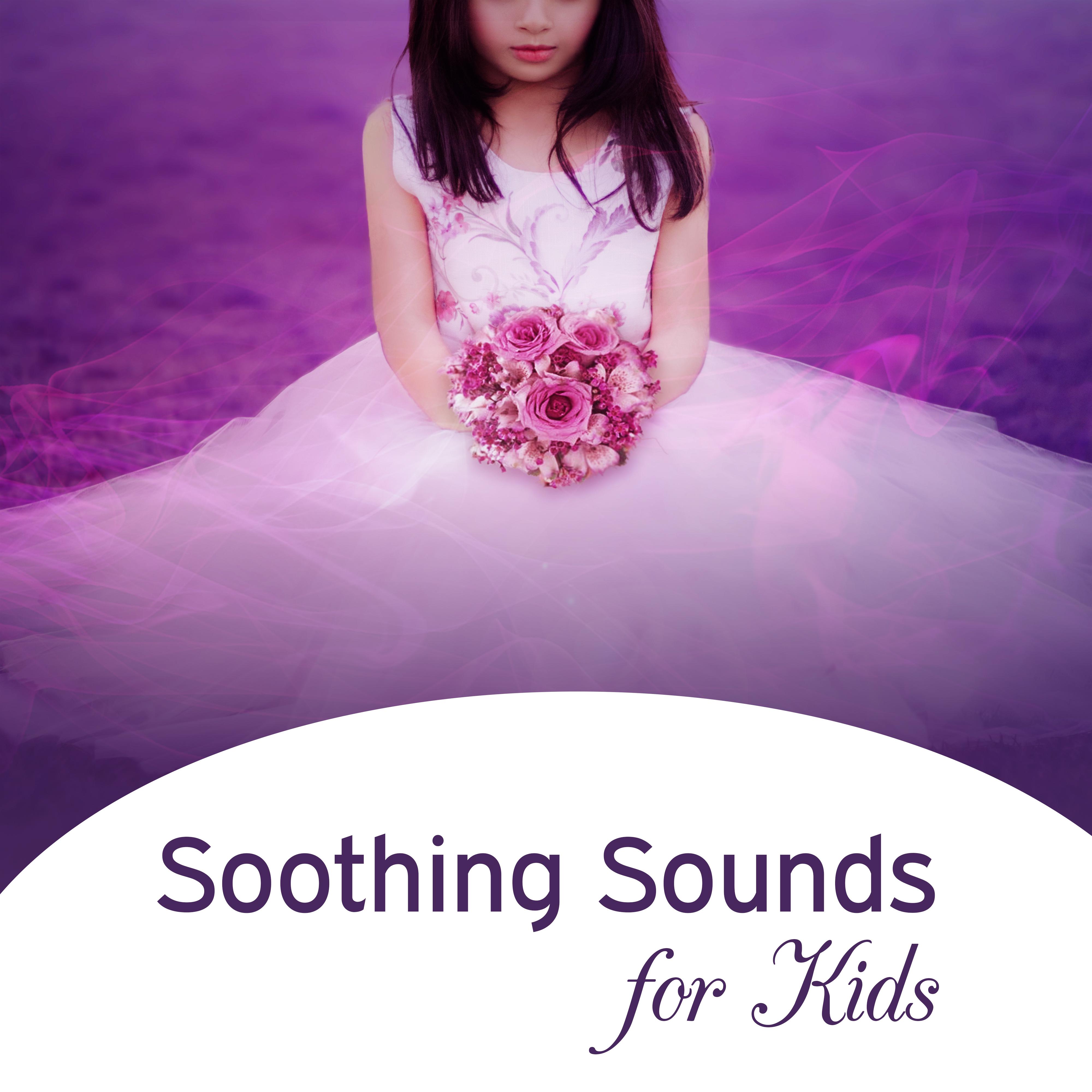 Soothing Sounds for Kids  Instrumental Classical Music, Pure Relaxation, Sweet Lullabies, Baby Music, Bedtime