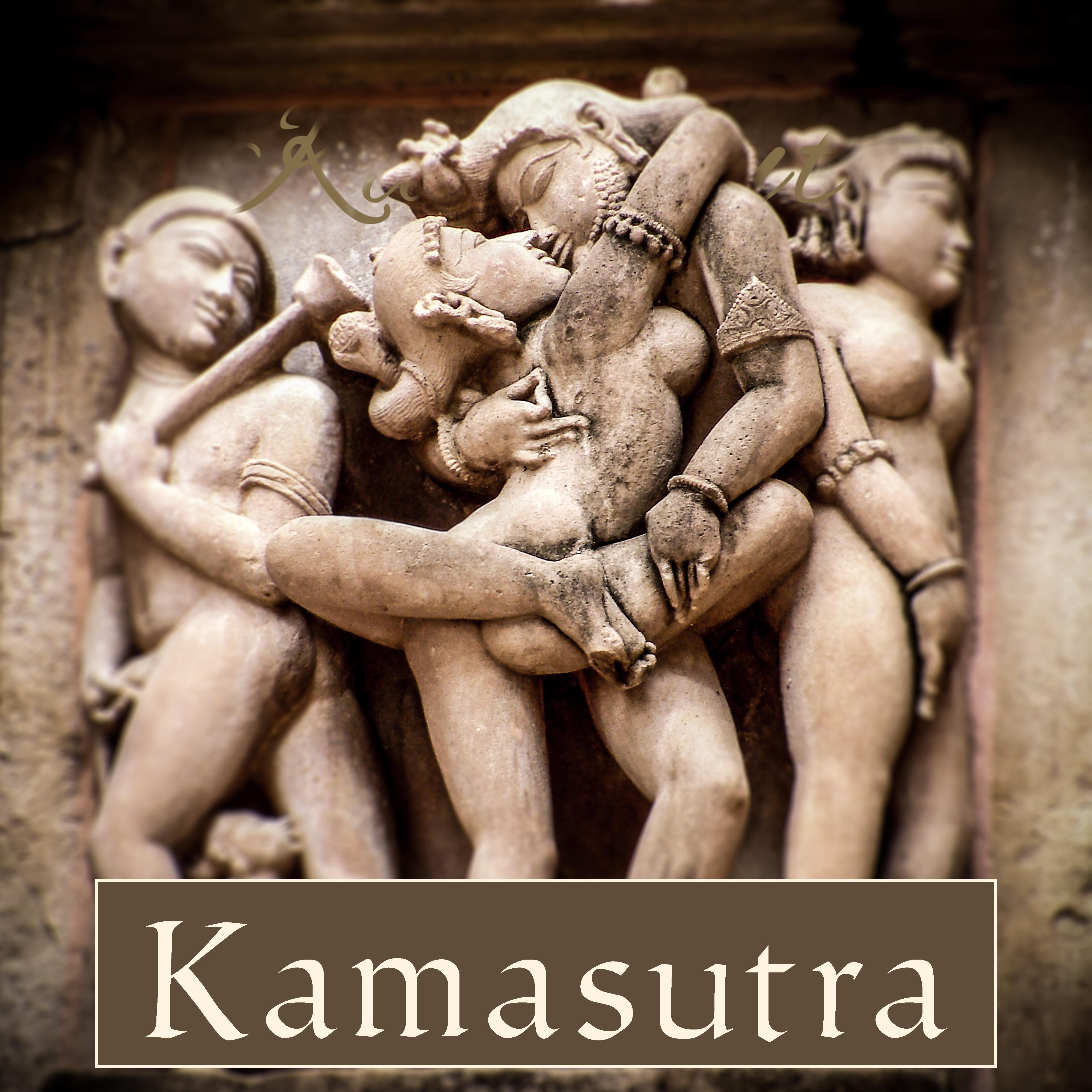 Kamasutra  Erotic Music for , Tantric Massage, Fancy Games, Getting Close, Making Love, Deep Orgasm, Chill Out