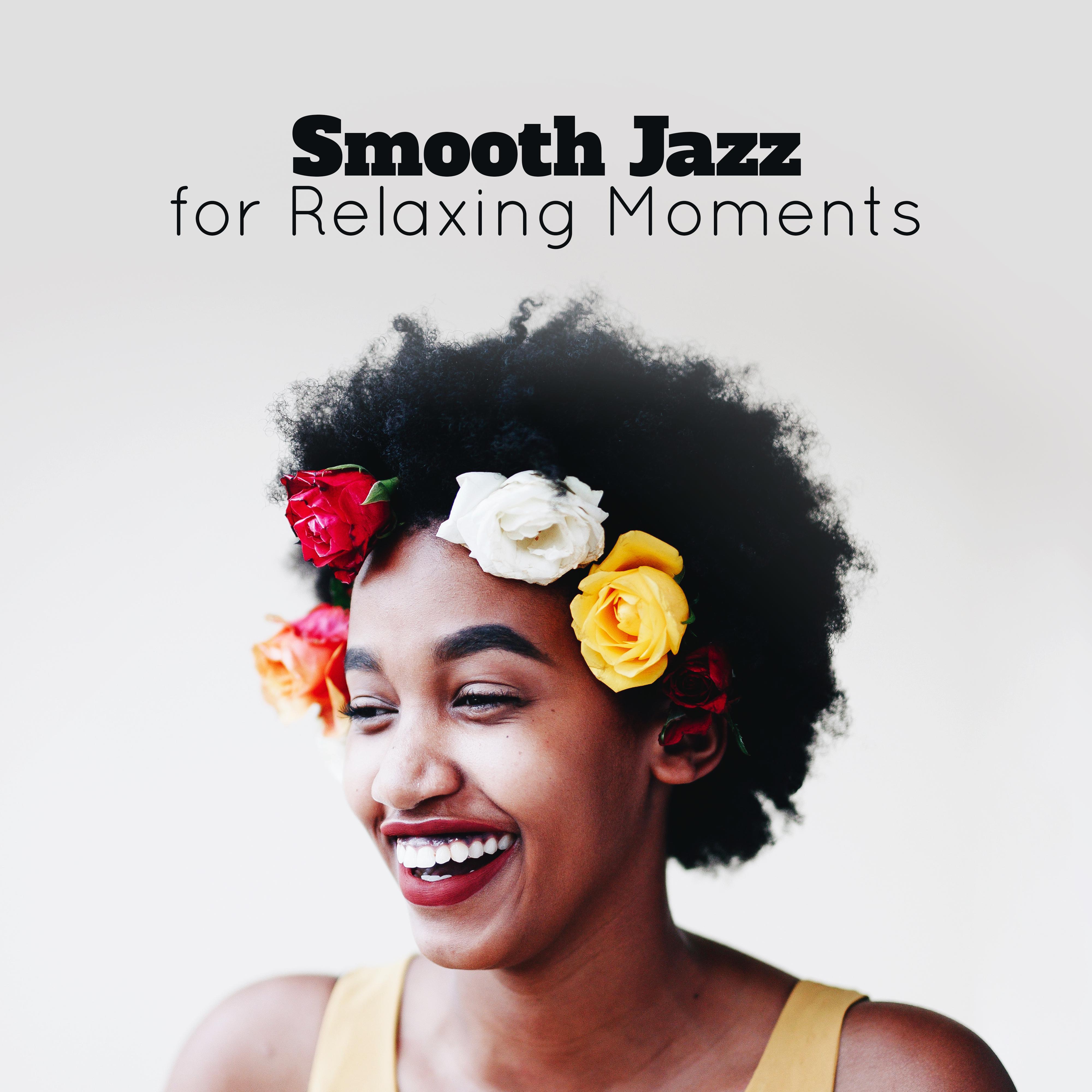 Smooth Jazz for Relaxing Moments