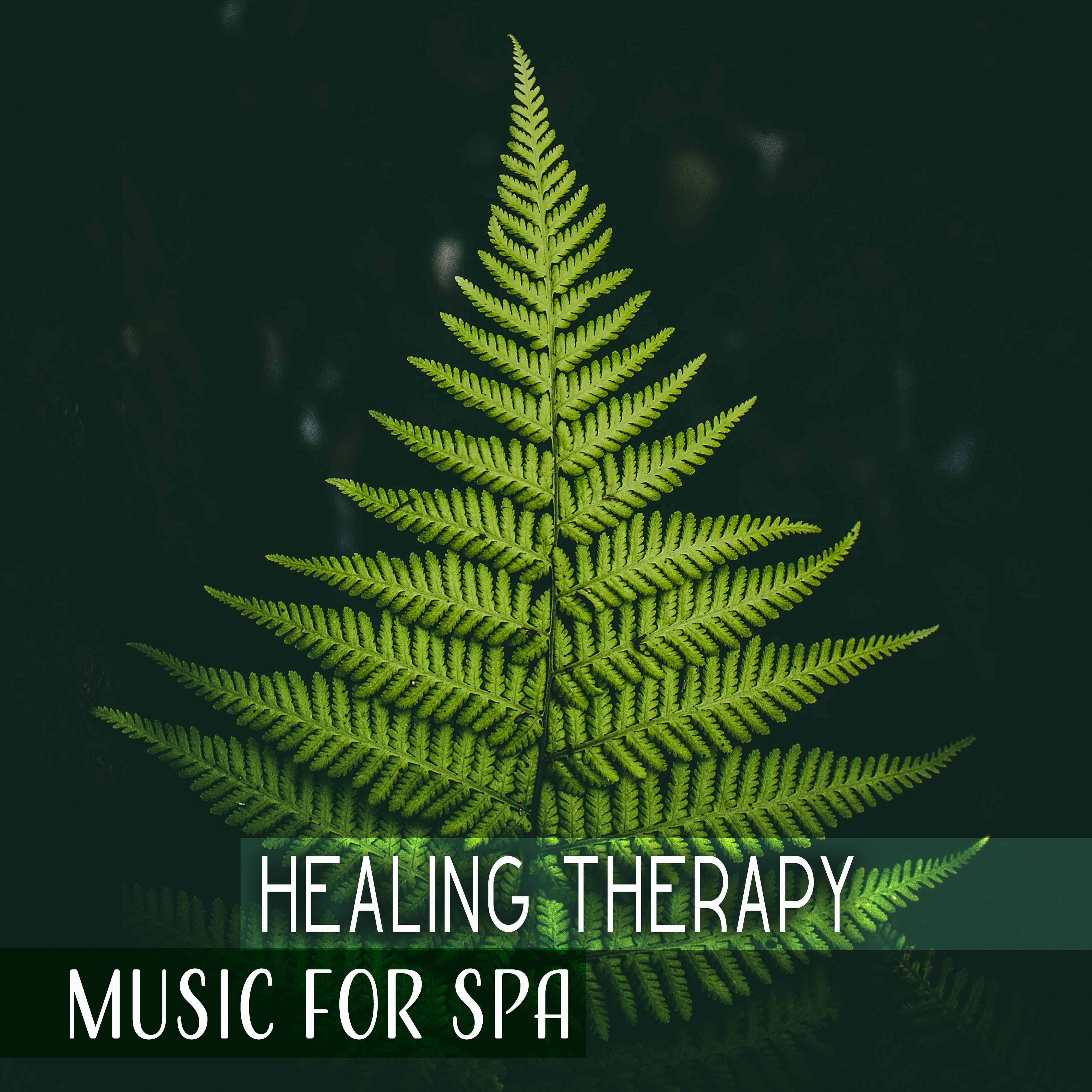 Healing Therapy Music for Spa  Calming Nature Sounds, Music for Spa, Wellness, Relaxation, Zen