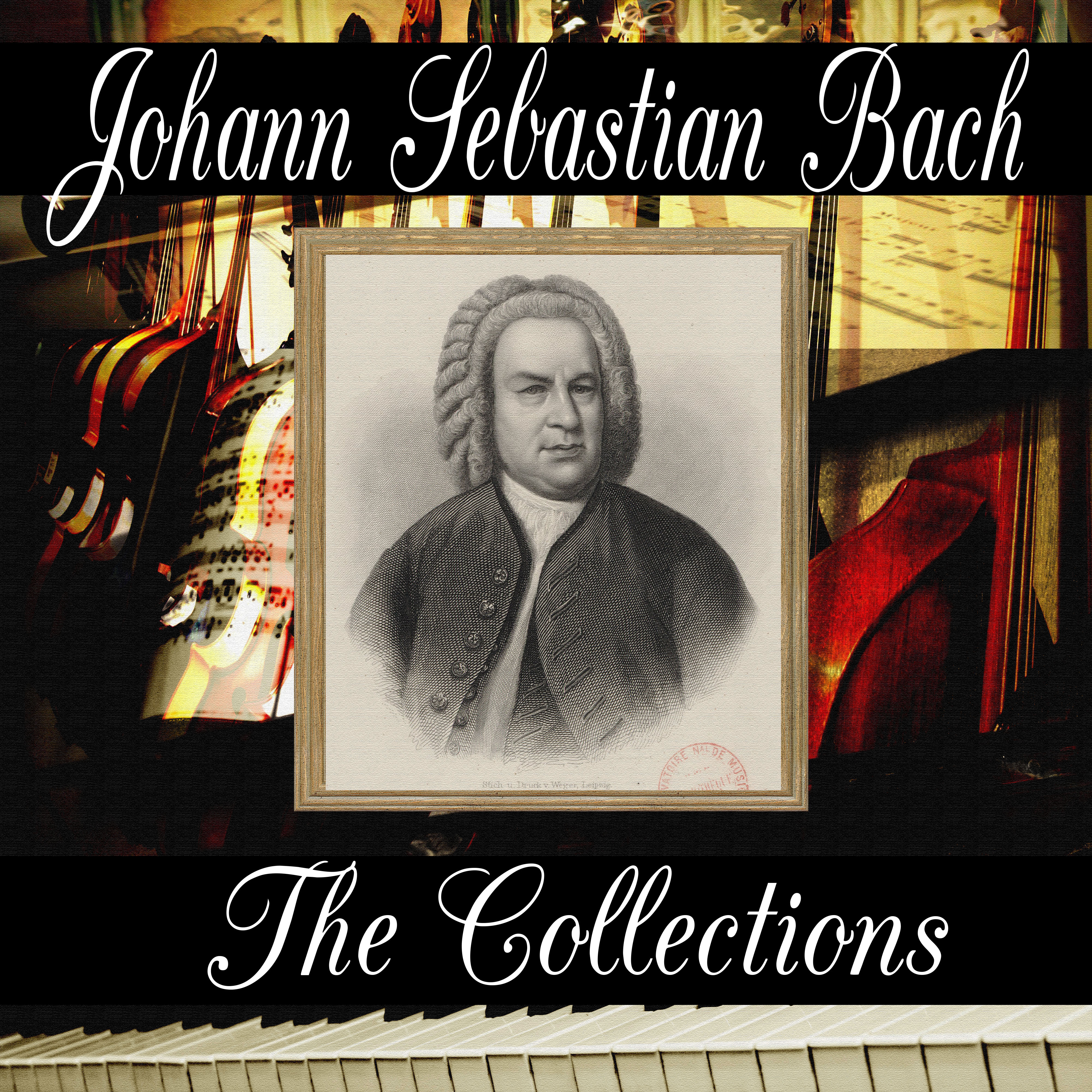 Johann Sebastian Bach: The Collection