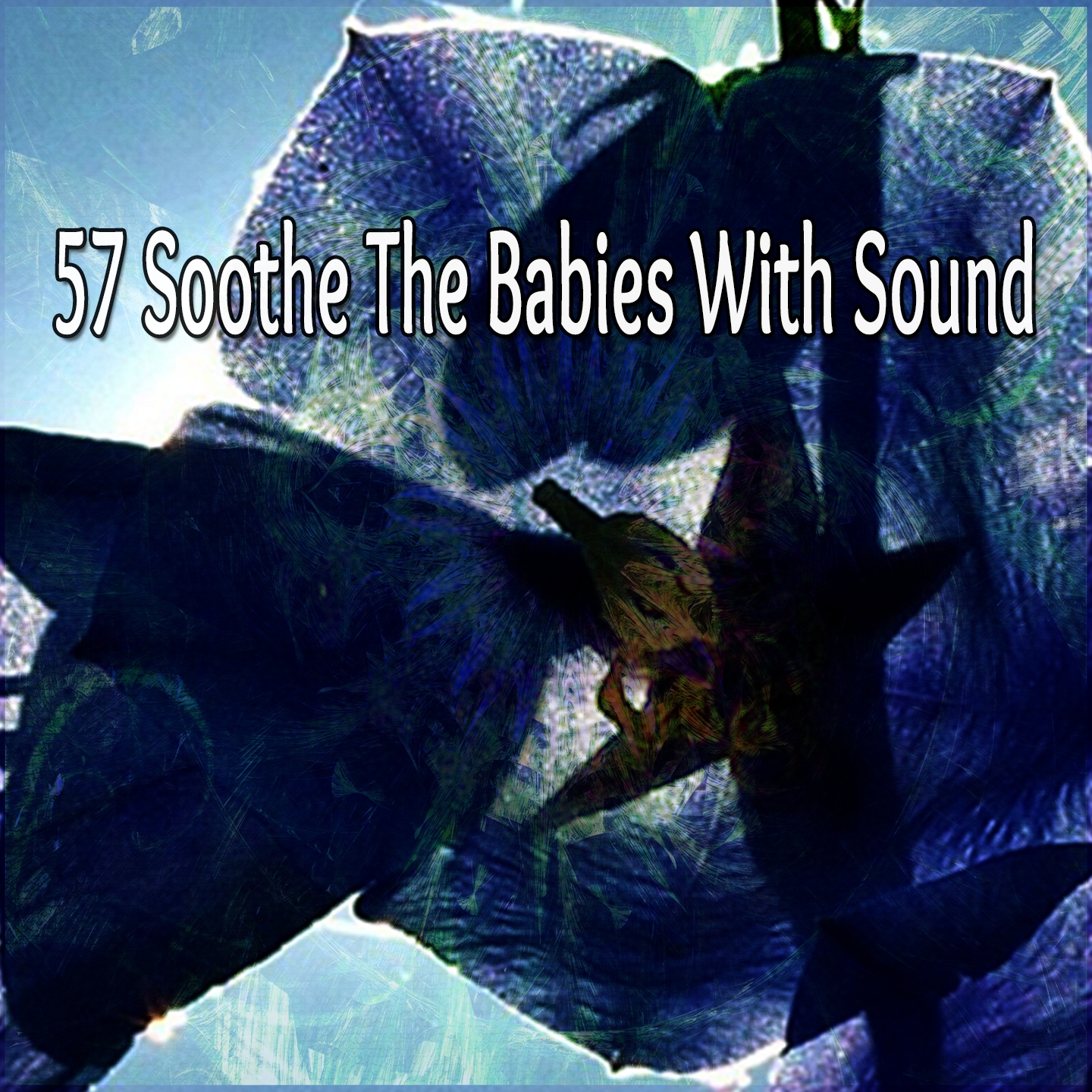 57 Soothe The Babies With Sound