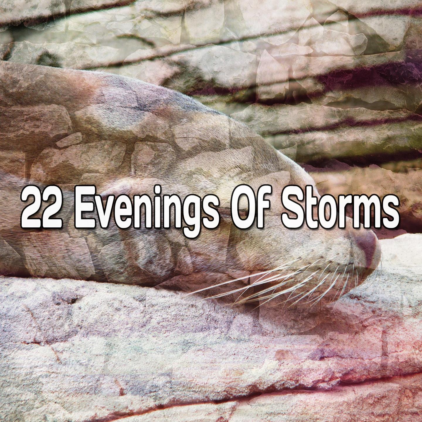 22 Evenings Of Storms