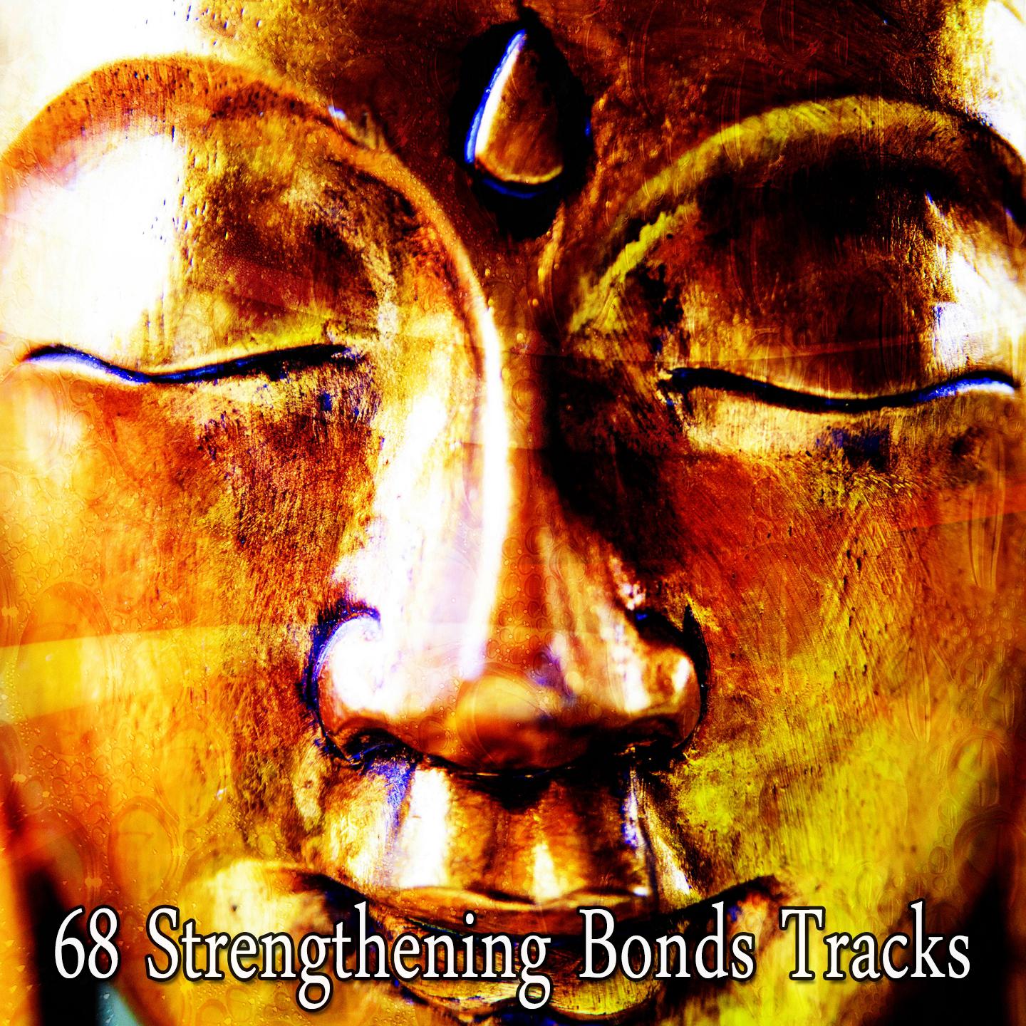 68 Strengthening Bonds Tracks