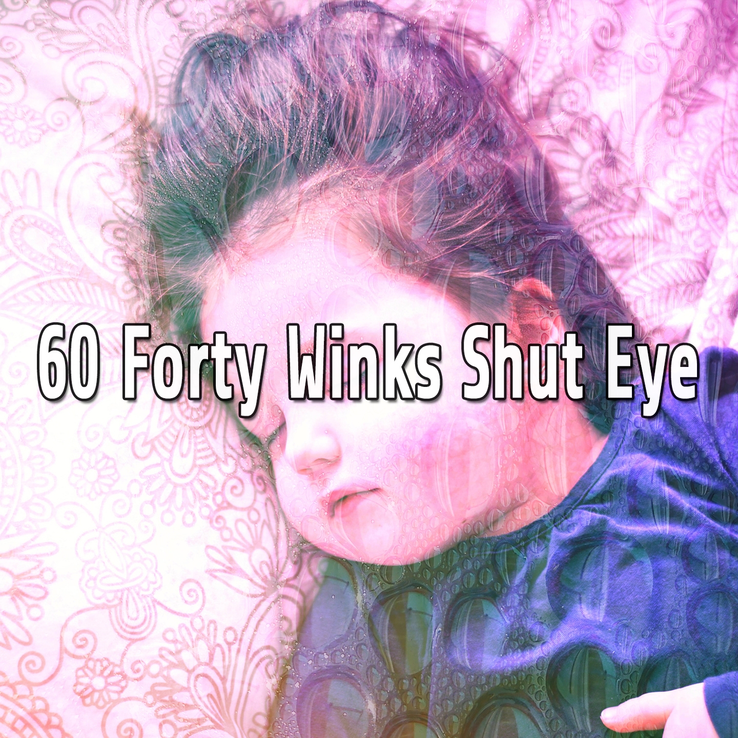 60 Forty Winks Shut Eye