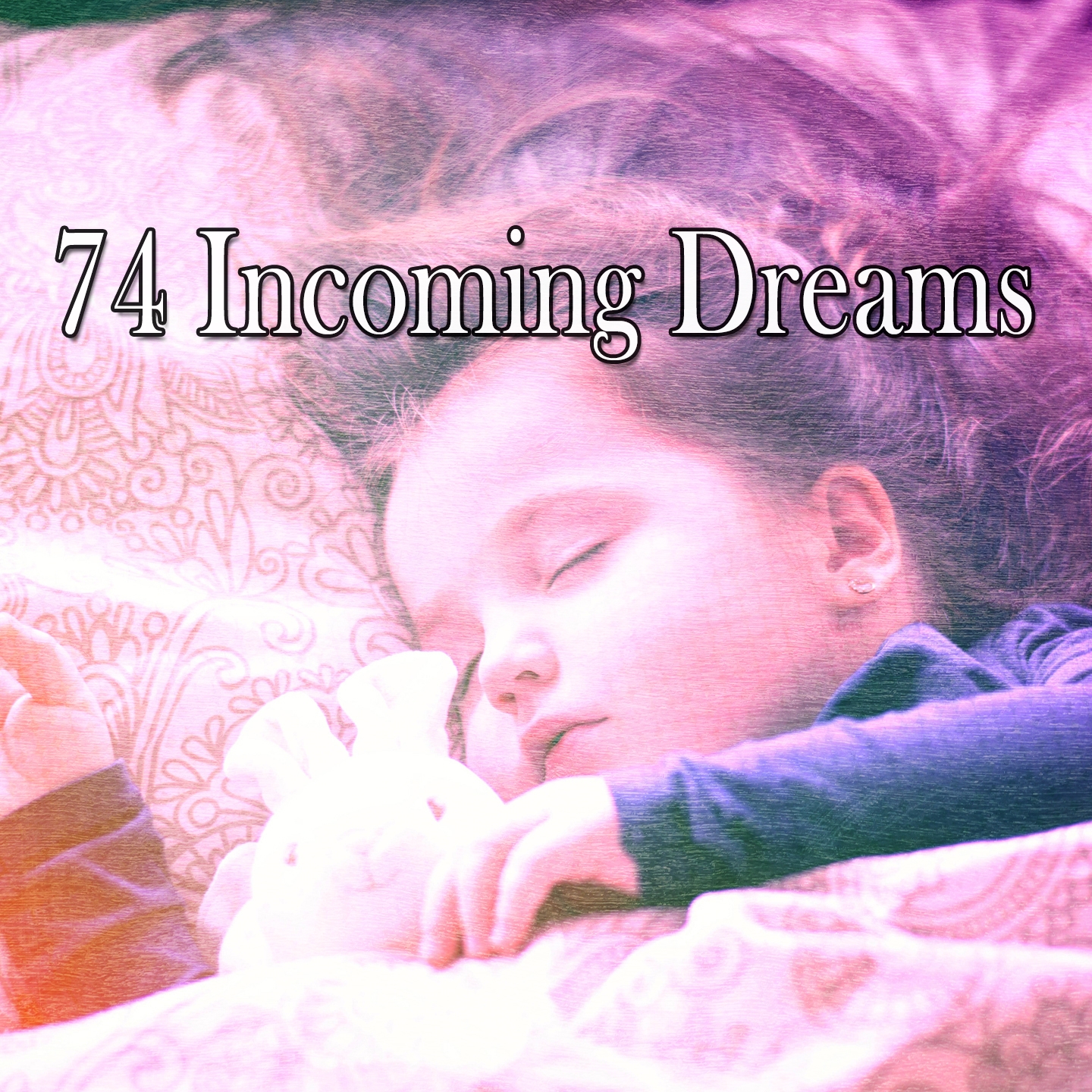 74 Incoming Dreams