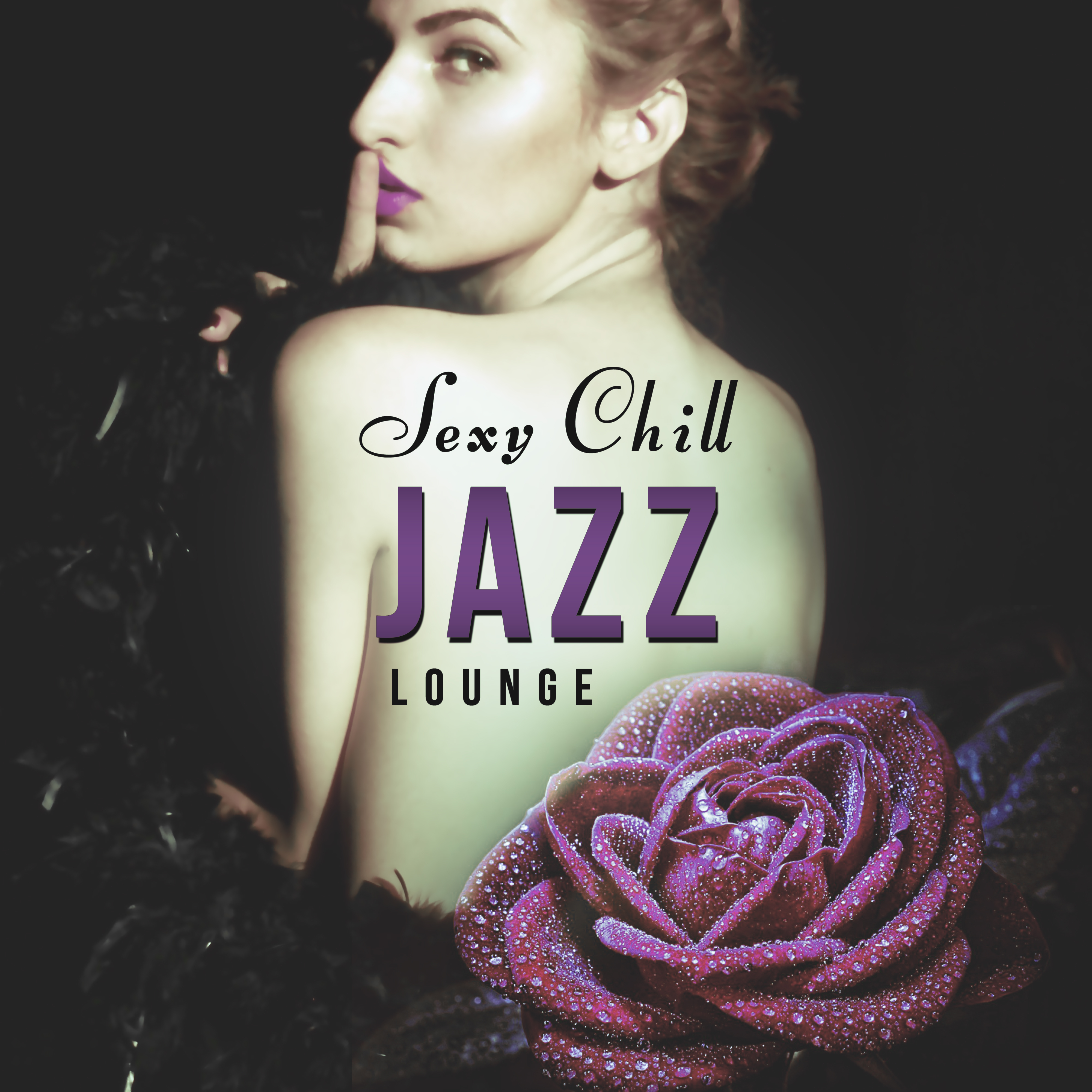 Sexy Chill Jazz Lounge  Smooth Jazz, Chill Jazz Lounge, Relaxing Jazz, Mellow Jazz Music for Jazz Club  Bar, Instrumental Music