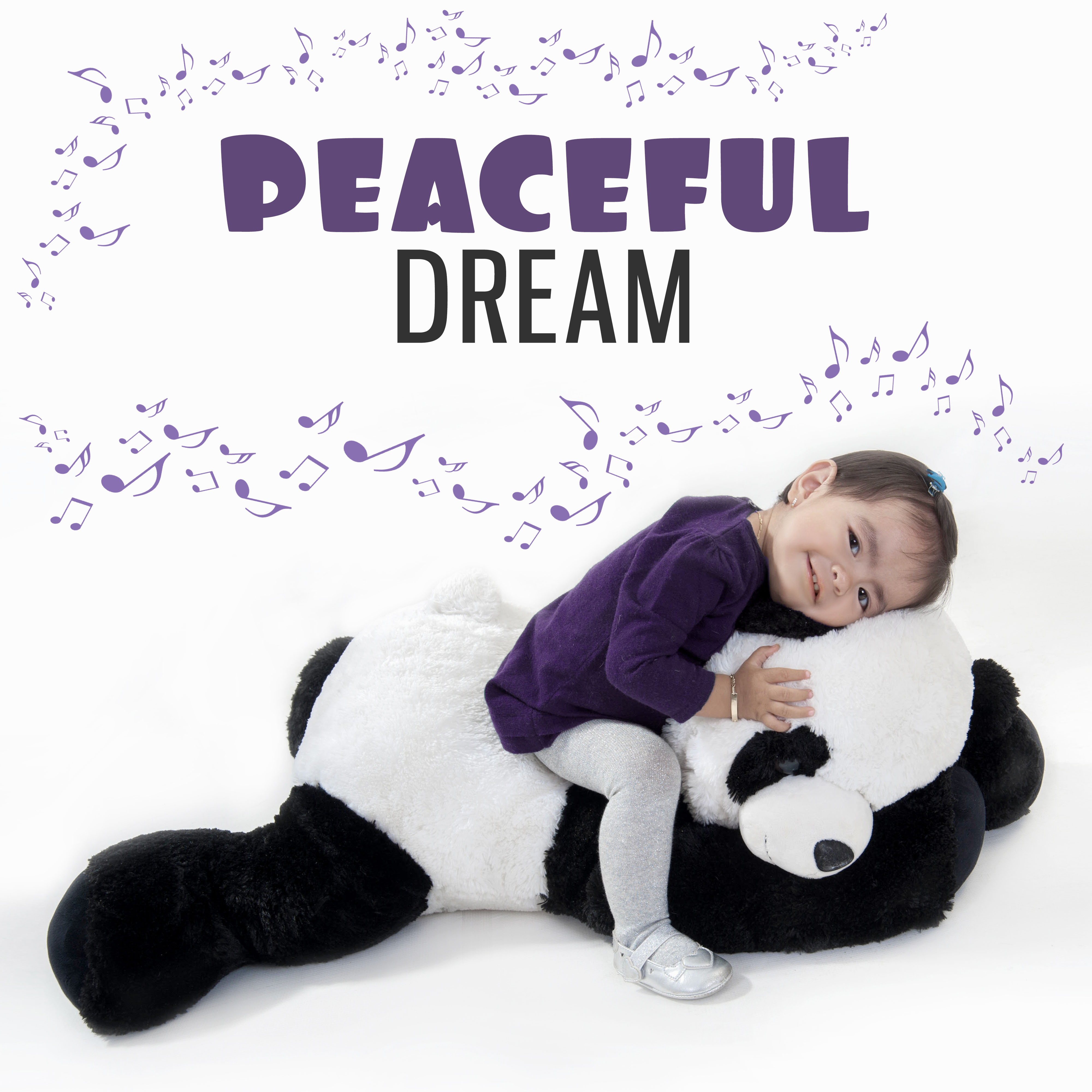 Peaceful Dream - Sounds for Toddlers, Baby Calm, Relaxation and Deep Sleep, Greatest Lullaby Song