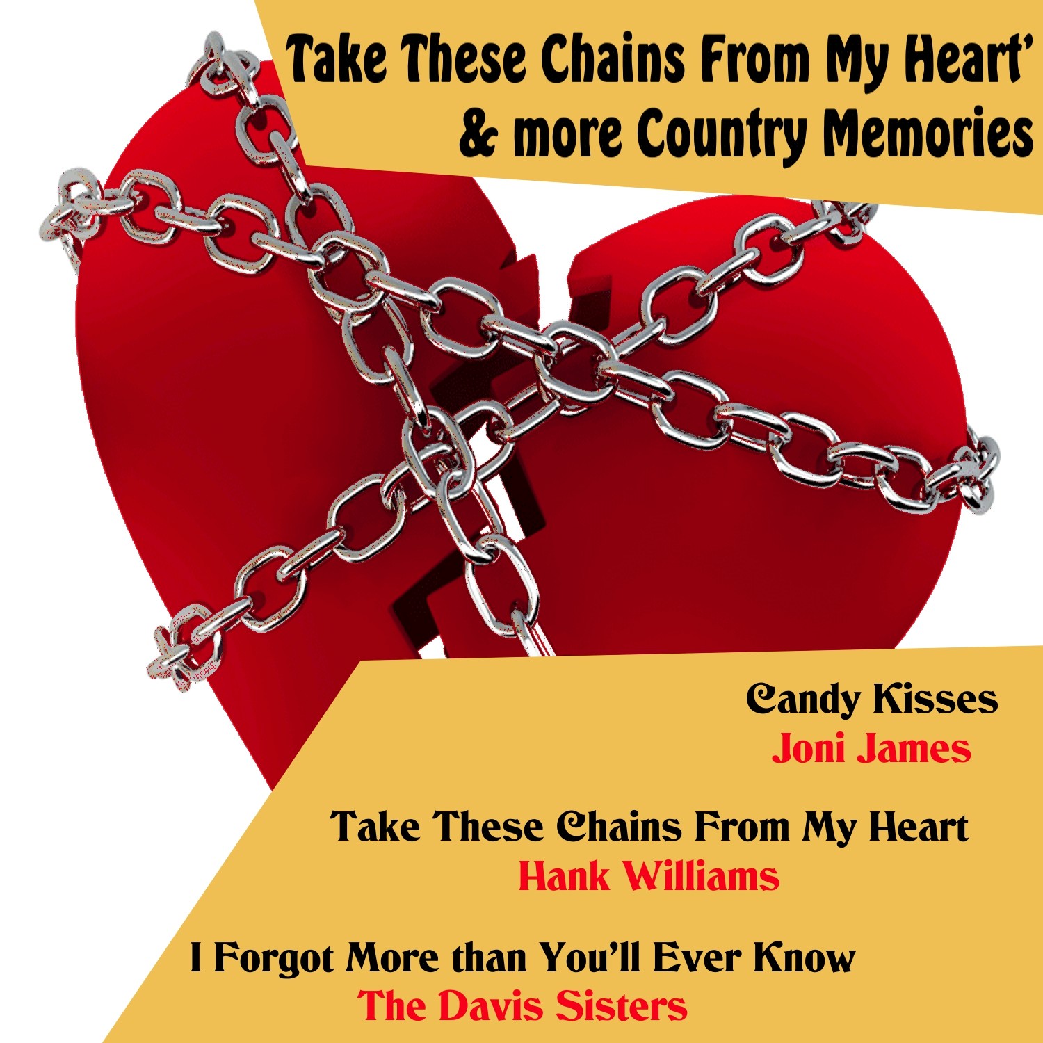 Take These Chains from My Heart & More Country Memories