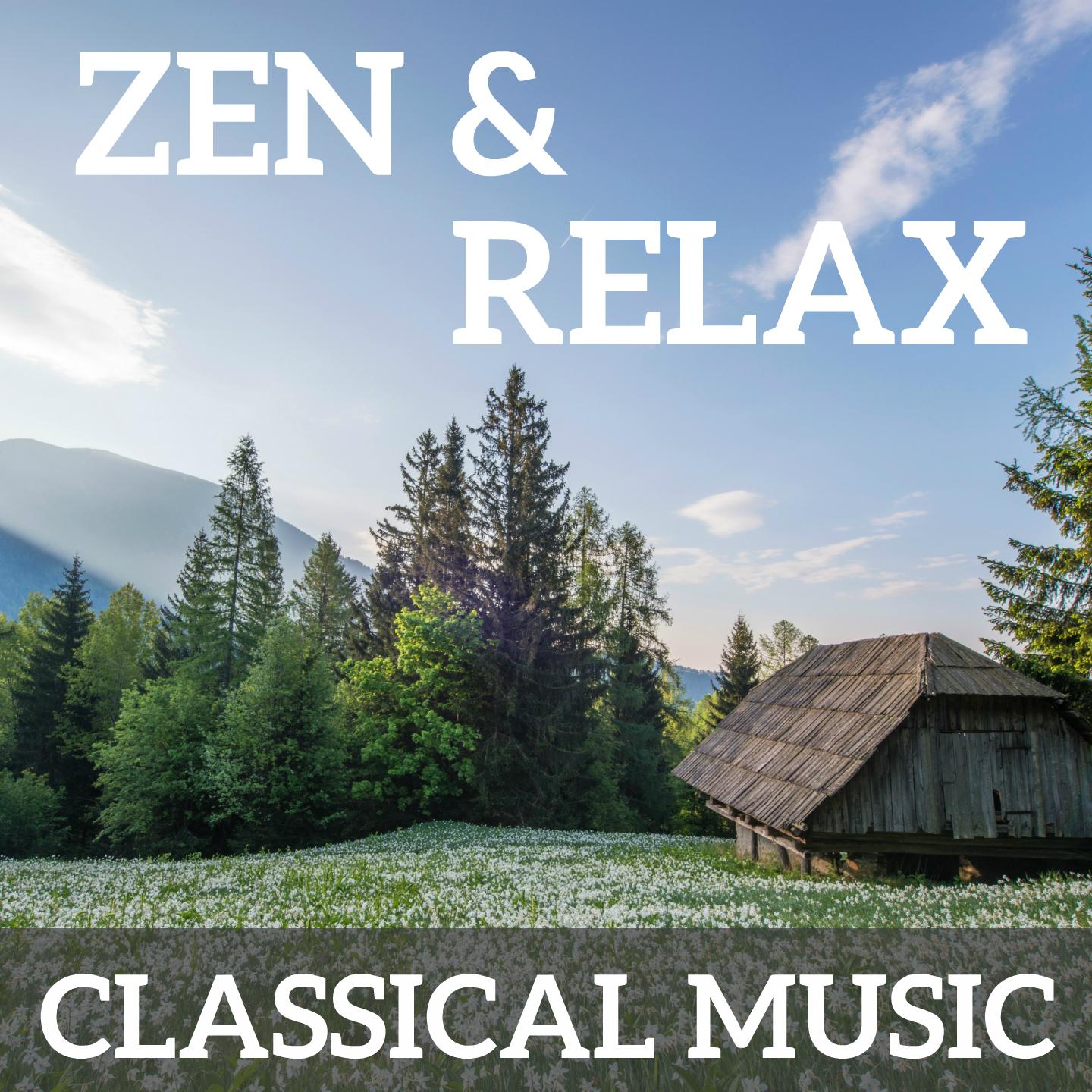 Zen & Relax Classical Music