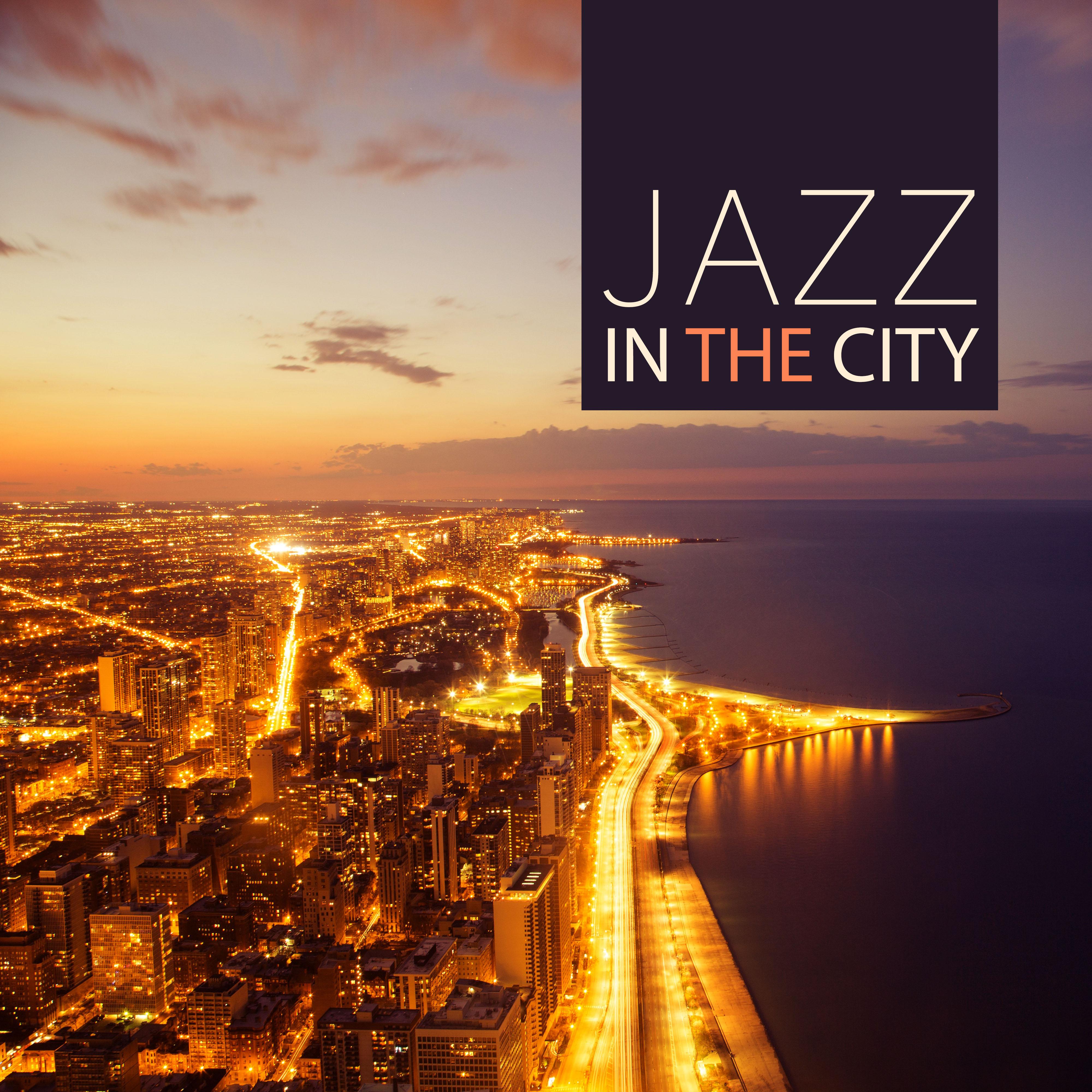 Jazz in The City  Smooth Jazz Sounds for Relax Time, Mellow Jazz Music for Jazz Club  Bar