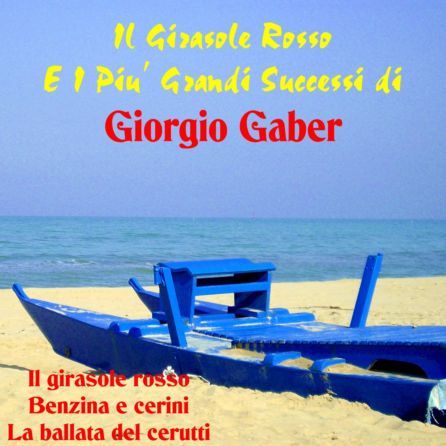 Il girasole rosso  e i piu' grandi successi di giorgio gaber