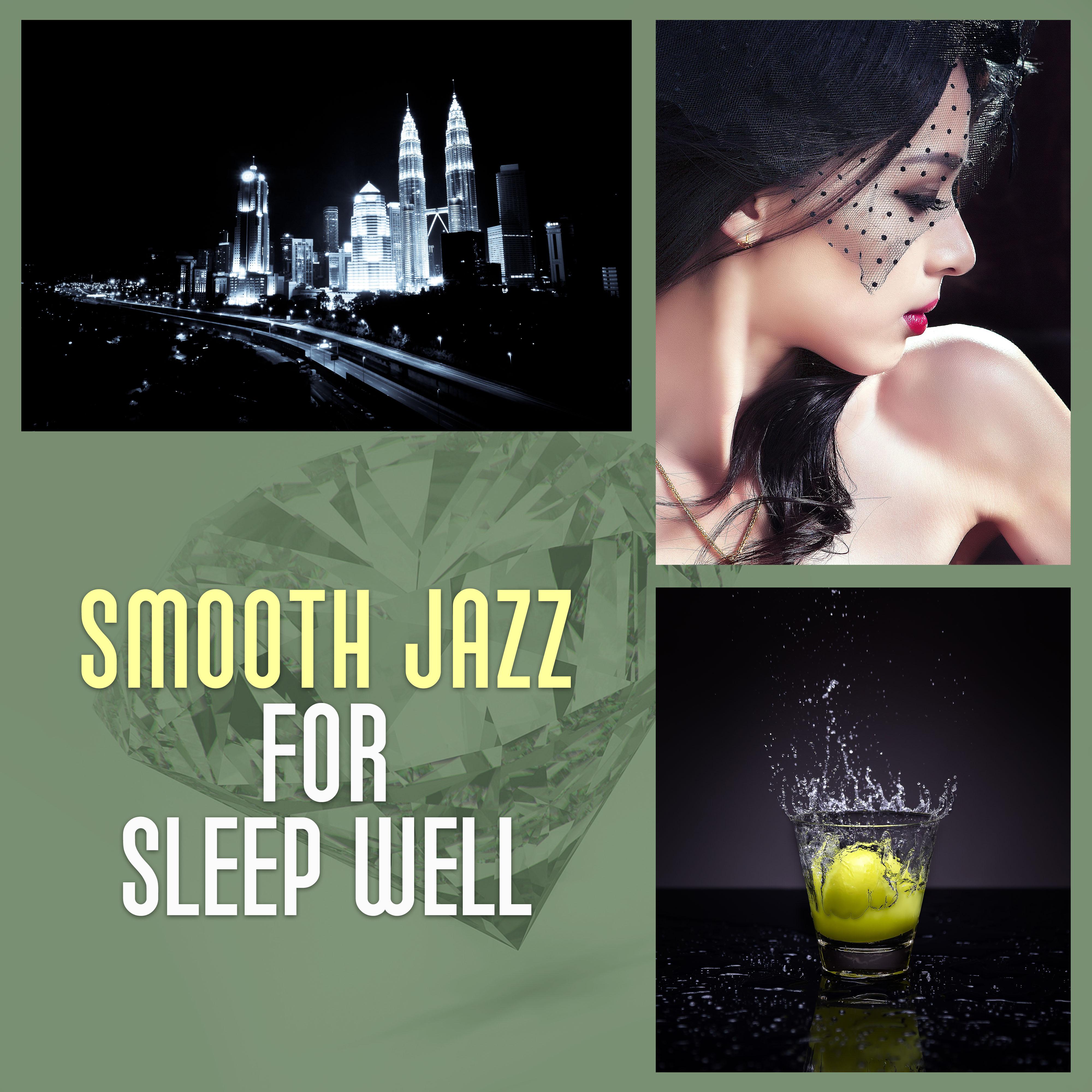 Smooth Jazz for Sleep Well  Easy Listening, Soothing Sounds of Piano, Jazzy Night, Late Night Jazz