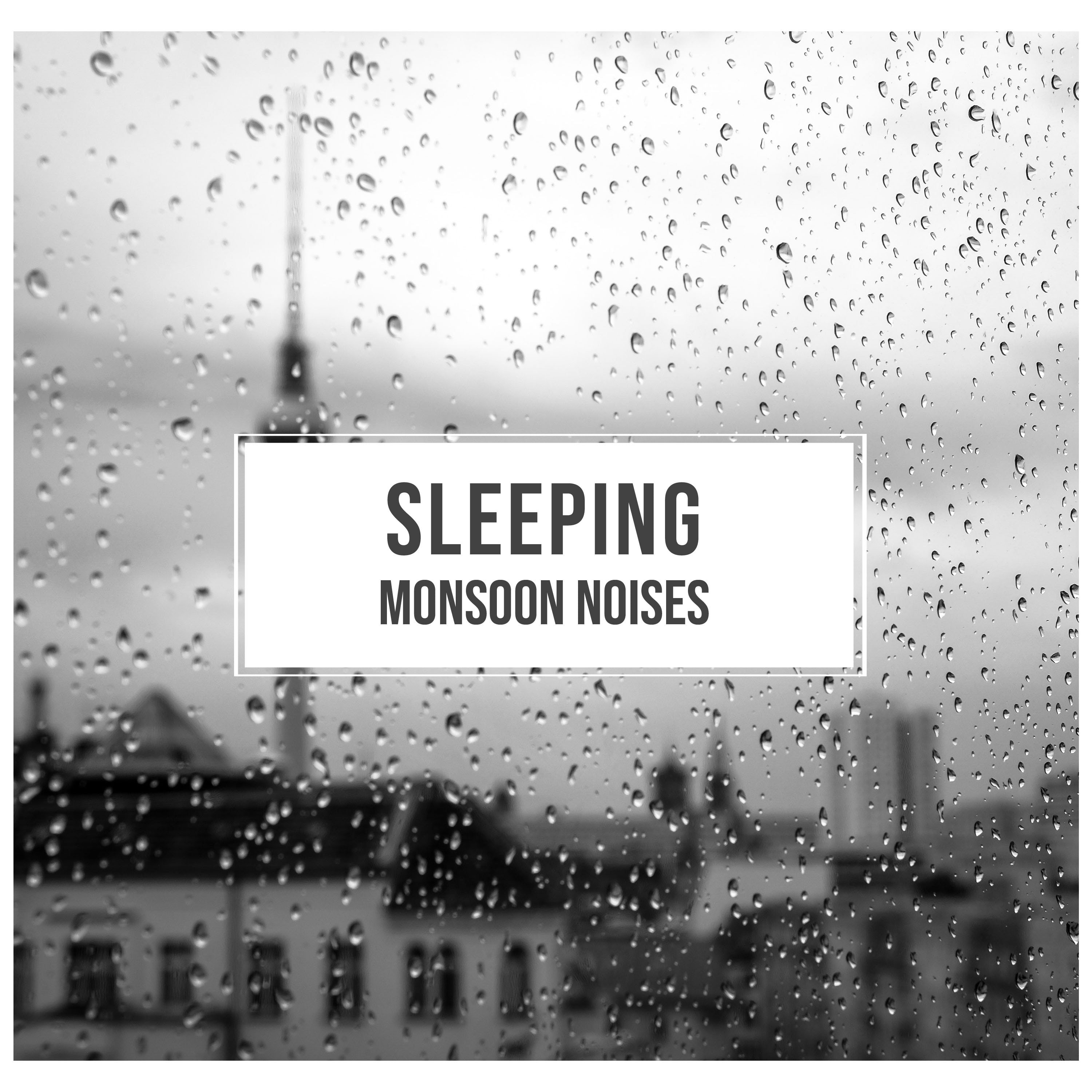 #15 Sleeping Monsoon Noises for Natural Sleep Aid
