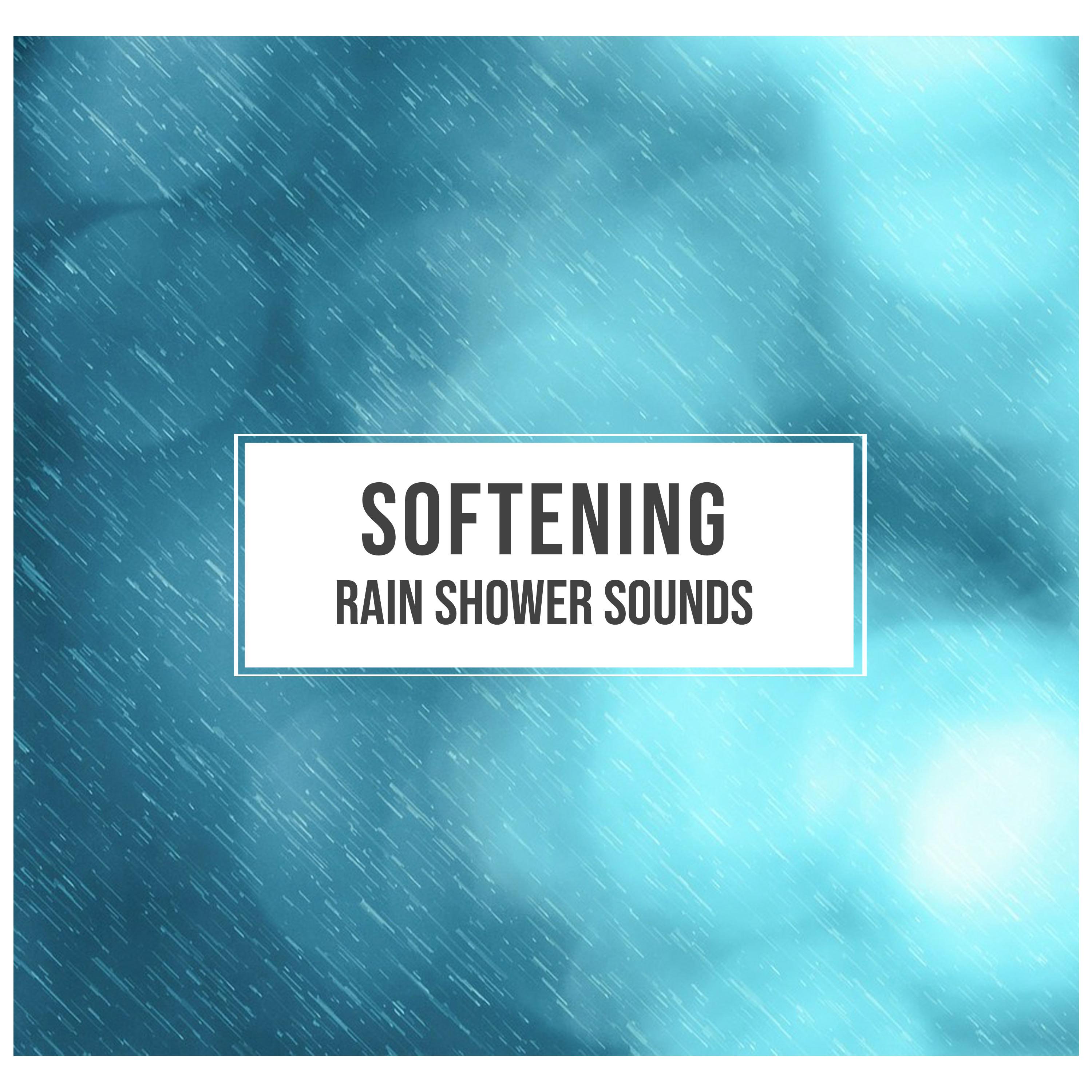 #19 Softening Rain Shower Sounds