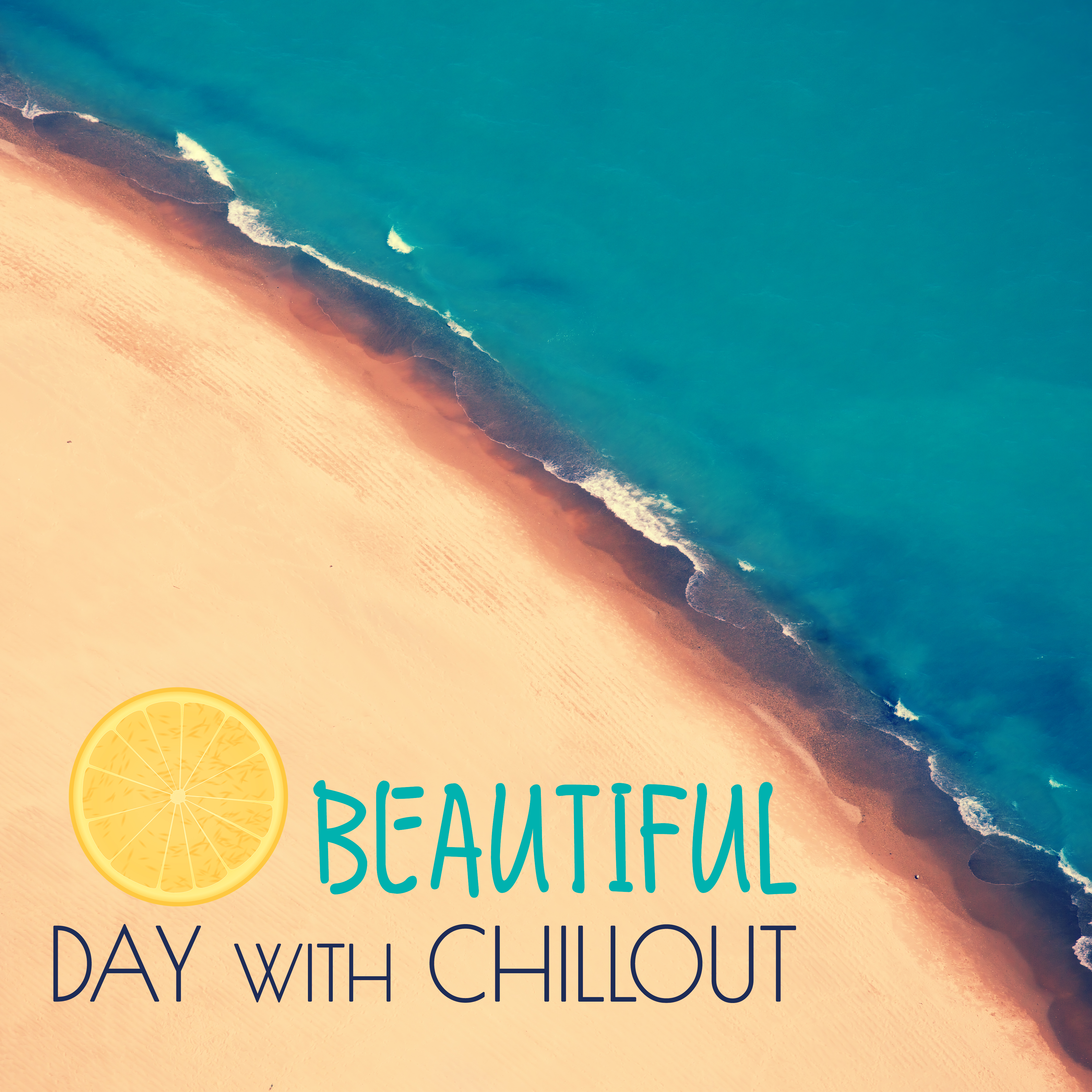 Beautiful Day with Chillout  Relaxation Music, Chill Out for Better Day, Calming Music, Chill Yourself