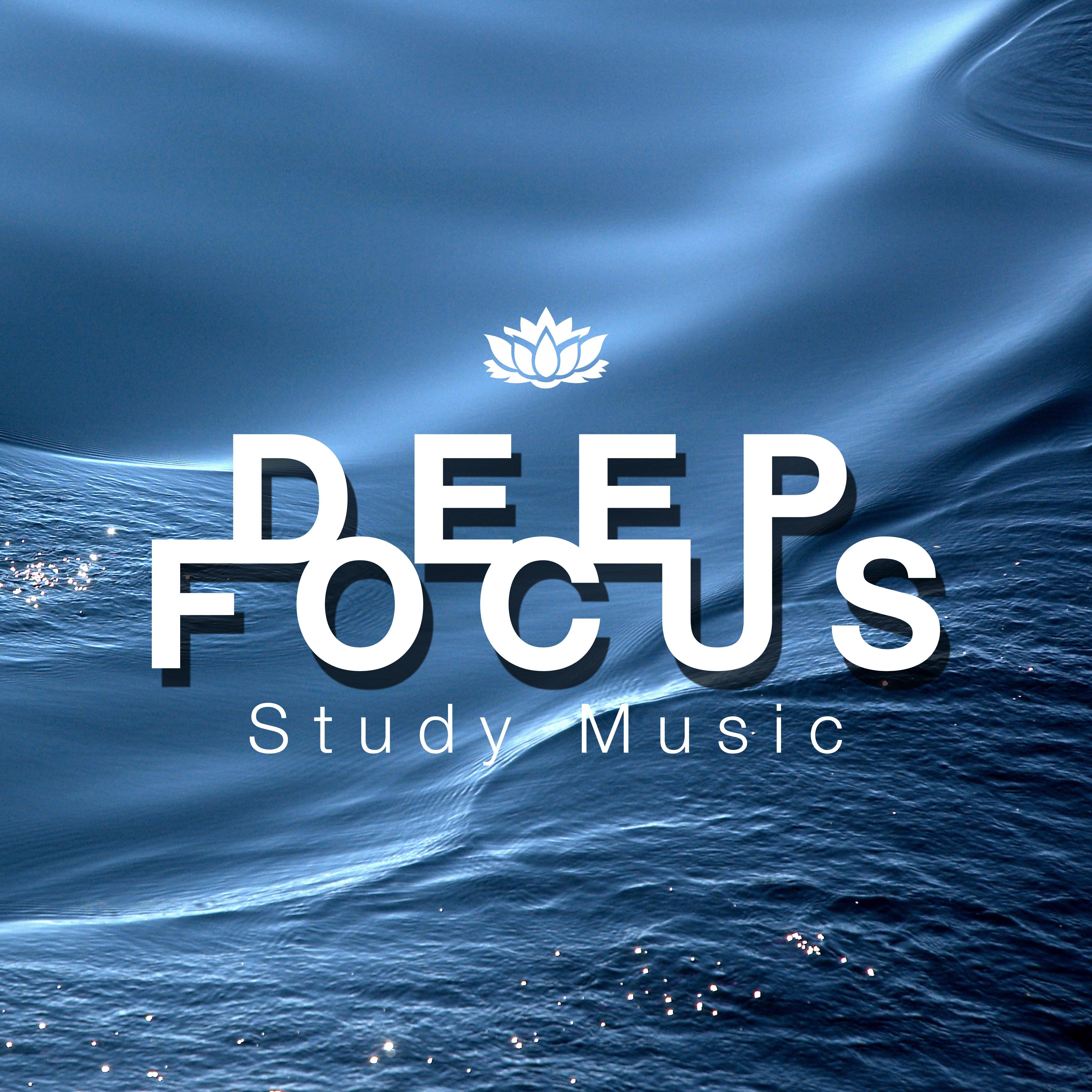Deep Focus - Study Music to Boost your Focus and Concentration