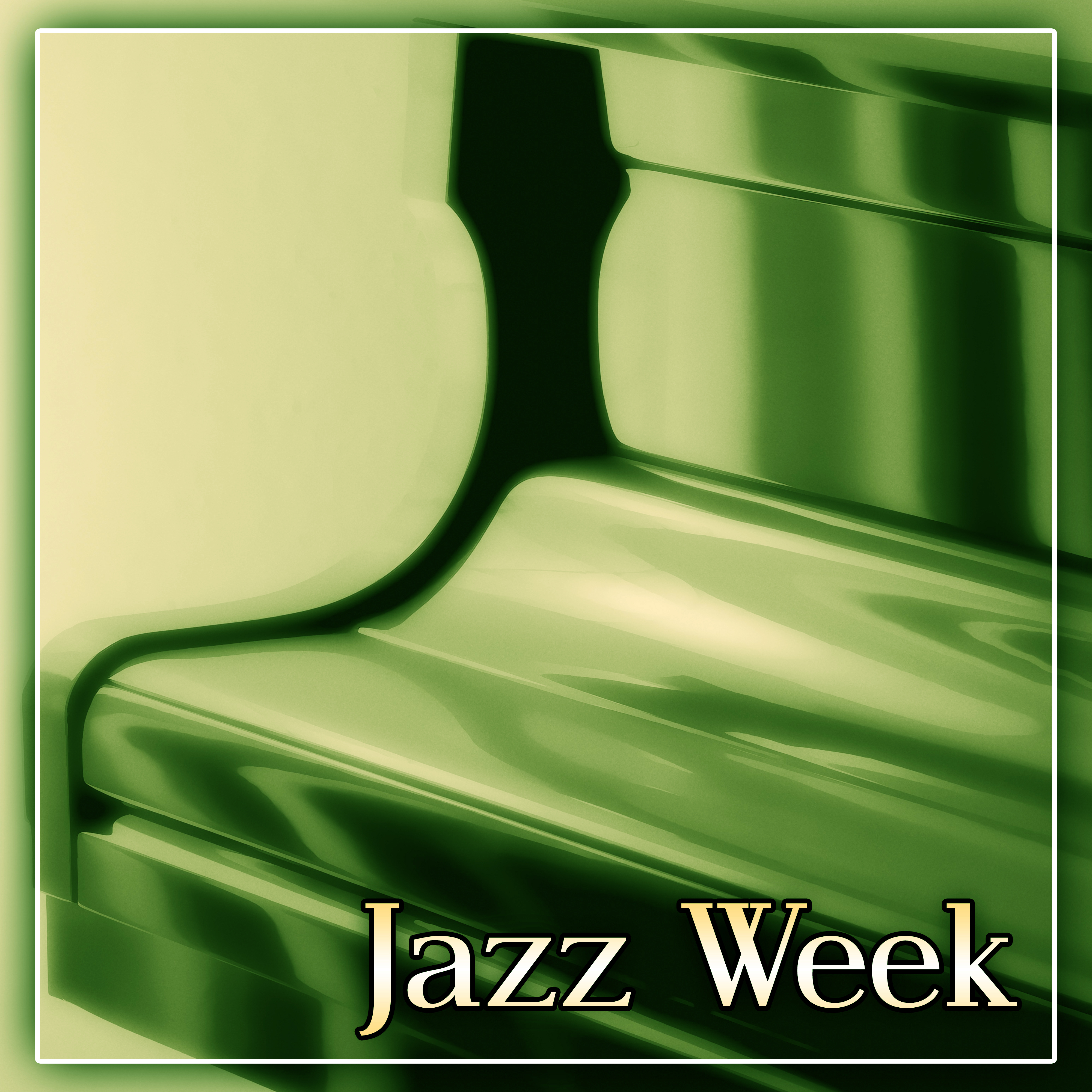Jazz Week  Best Jazz Week Music for Restaurant, Relaxing Time for Family Dinner, Smooth Jazz, Calming Piano Bar
