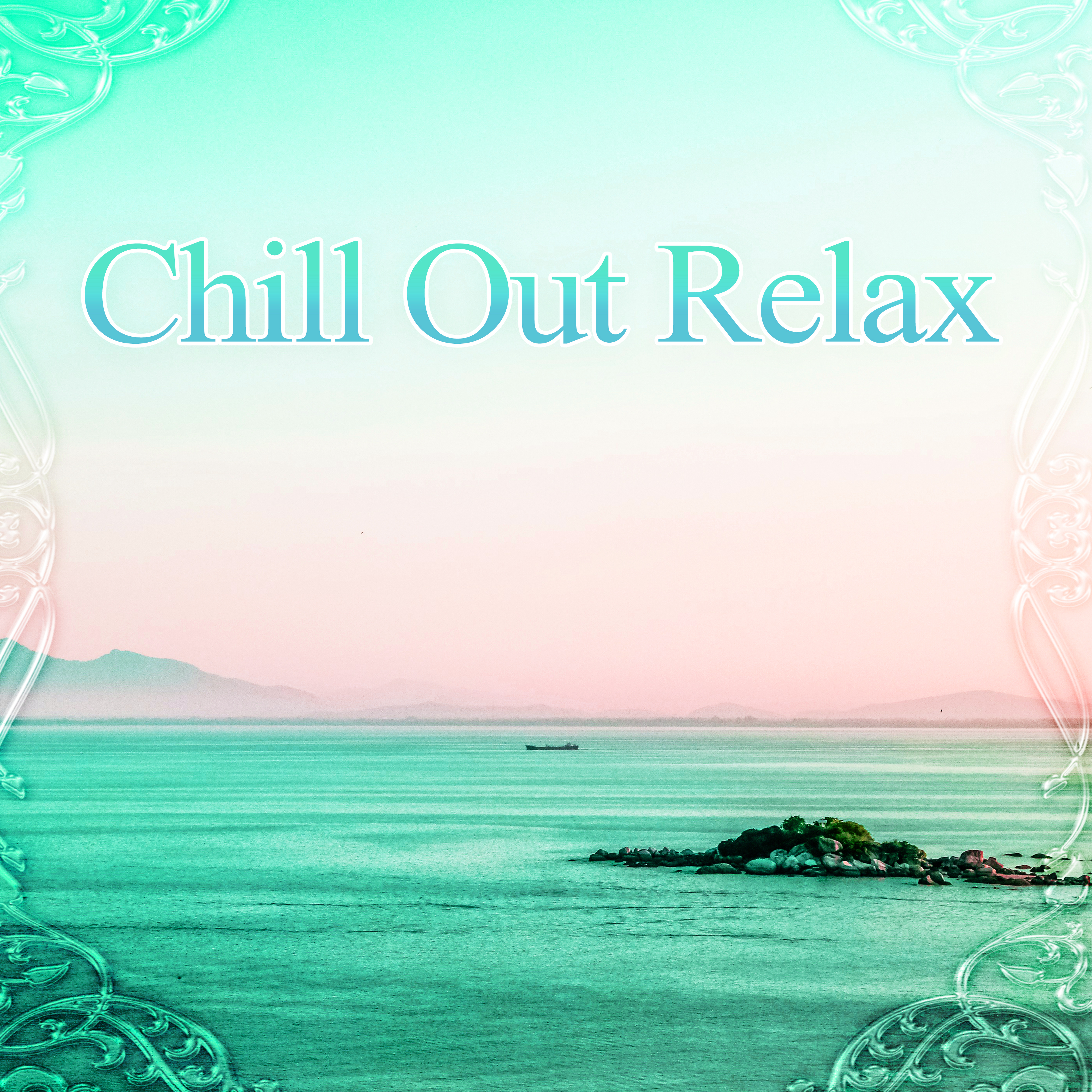 Chill Out Relax  Great Music for Relaxation with Chill Out Sounds