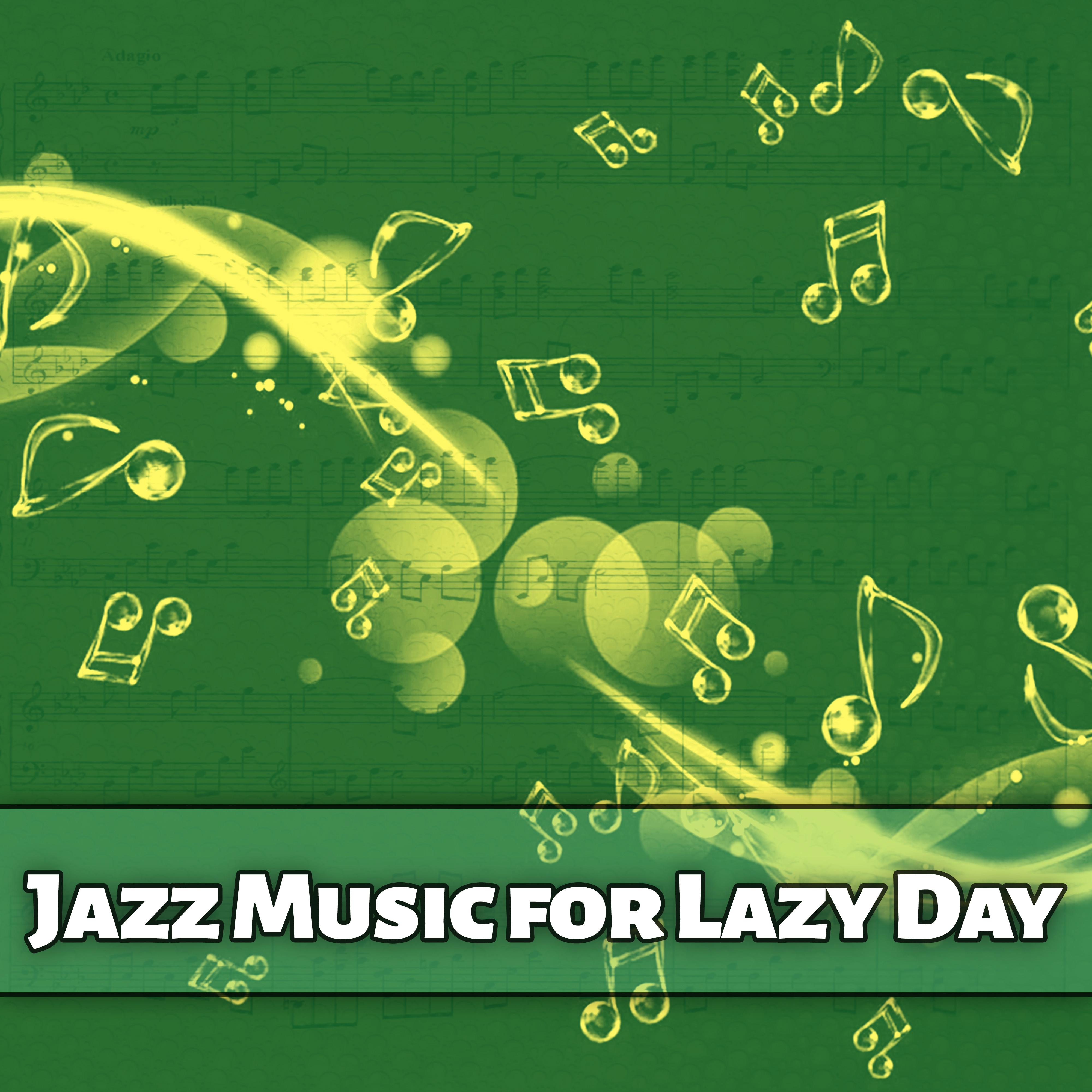 Jazz Music for Lazy Day  Smooth Jazz, Wine Tasting, Relax with Jazz Music