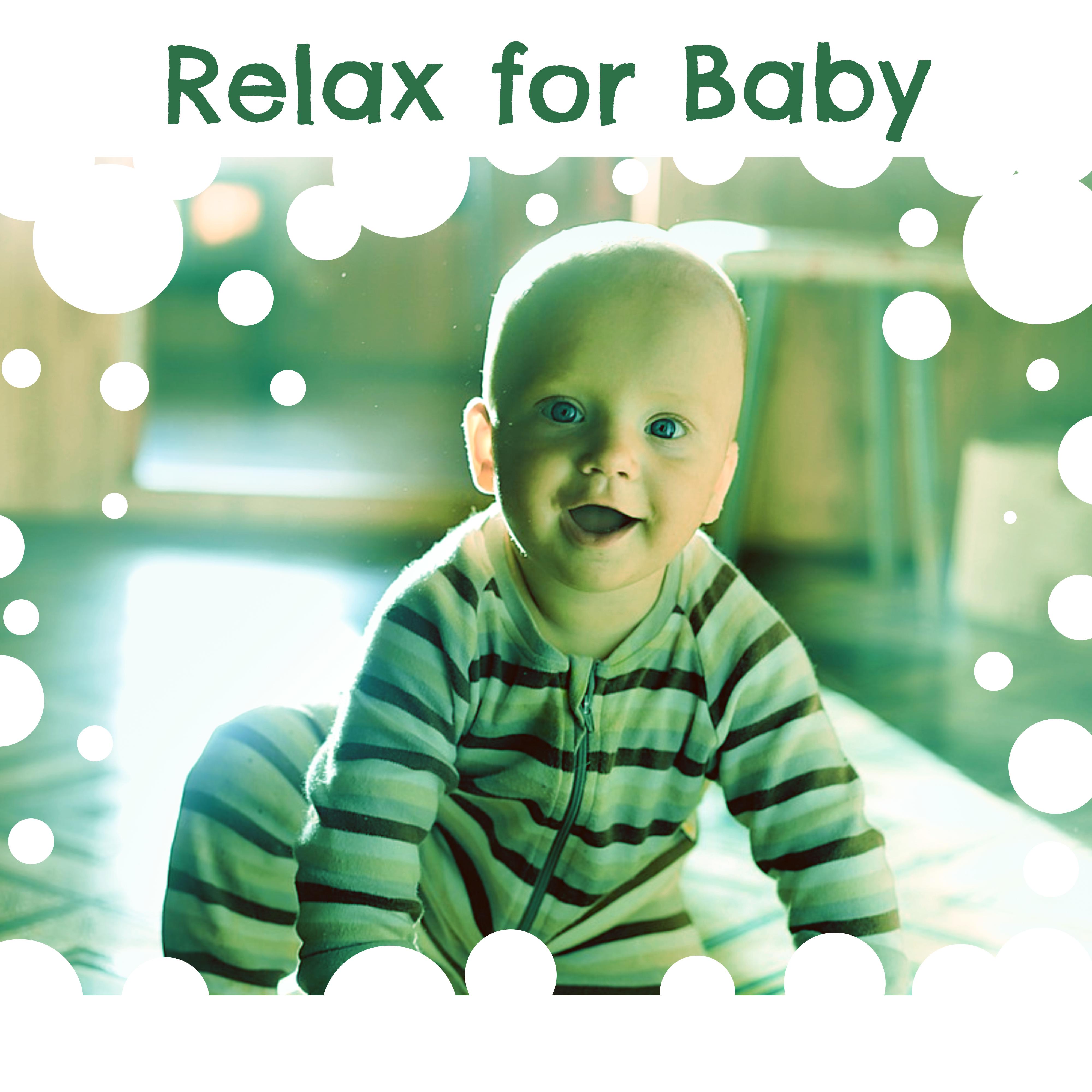 Relax for Baby  Music for Chidren, Soothing Melodies to Bed, Relaxation Sounds, Creative Brain Baby