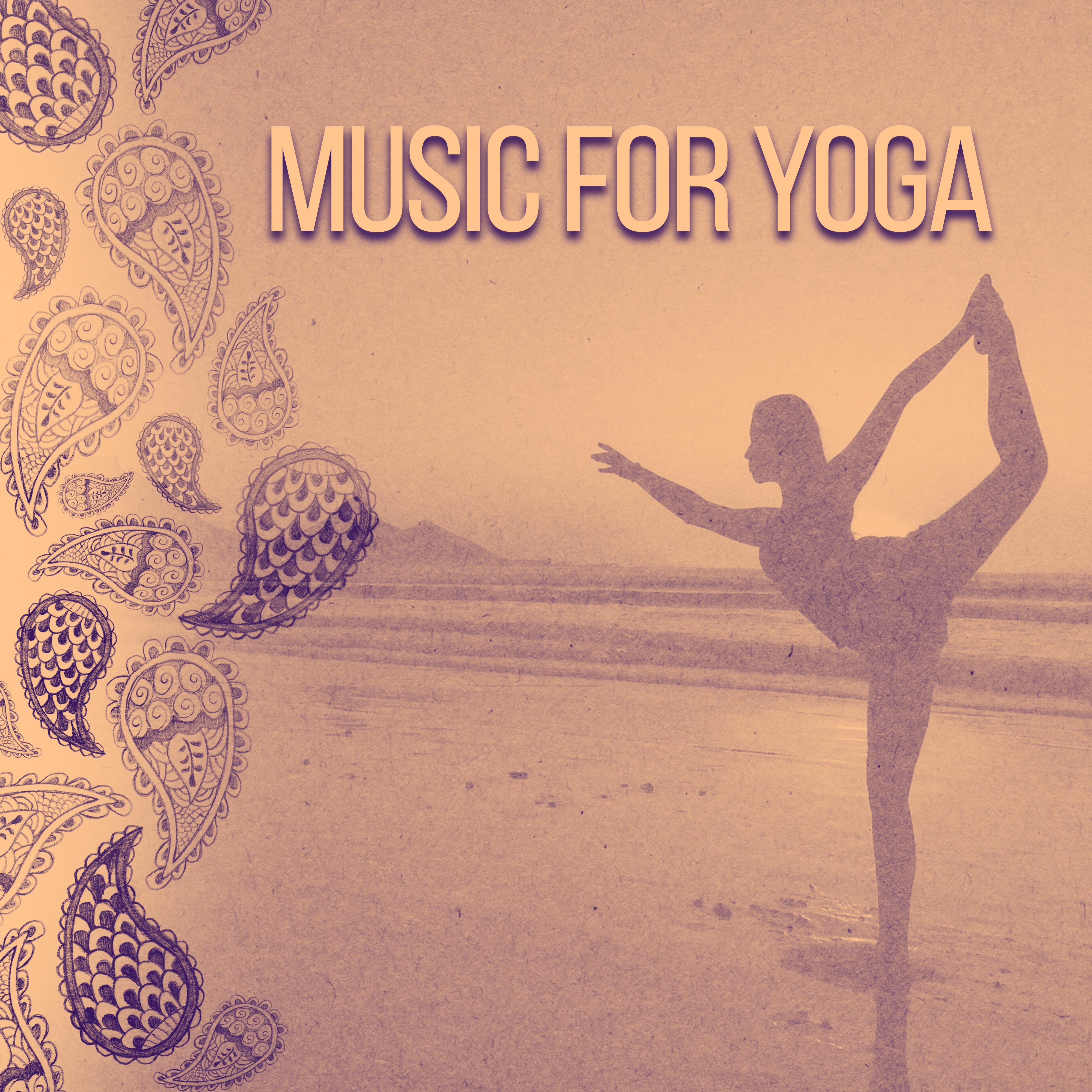 Music for Yoga  Calm Music for Meditation, Exercise Your Mind, Relaxing Time