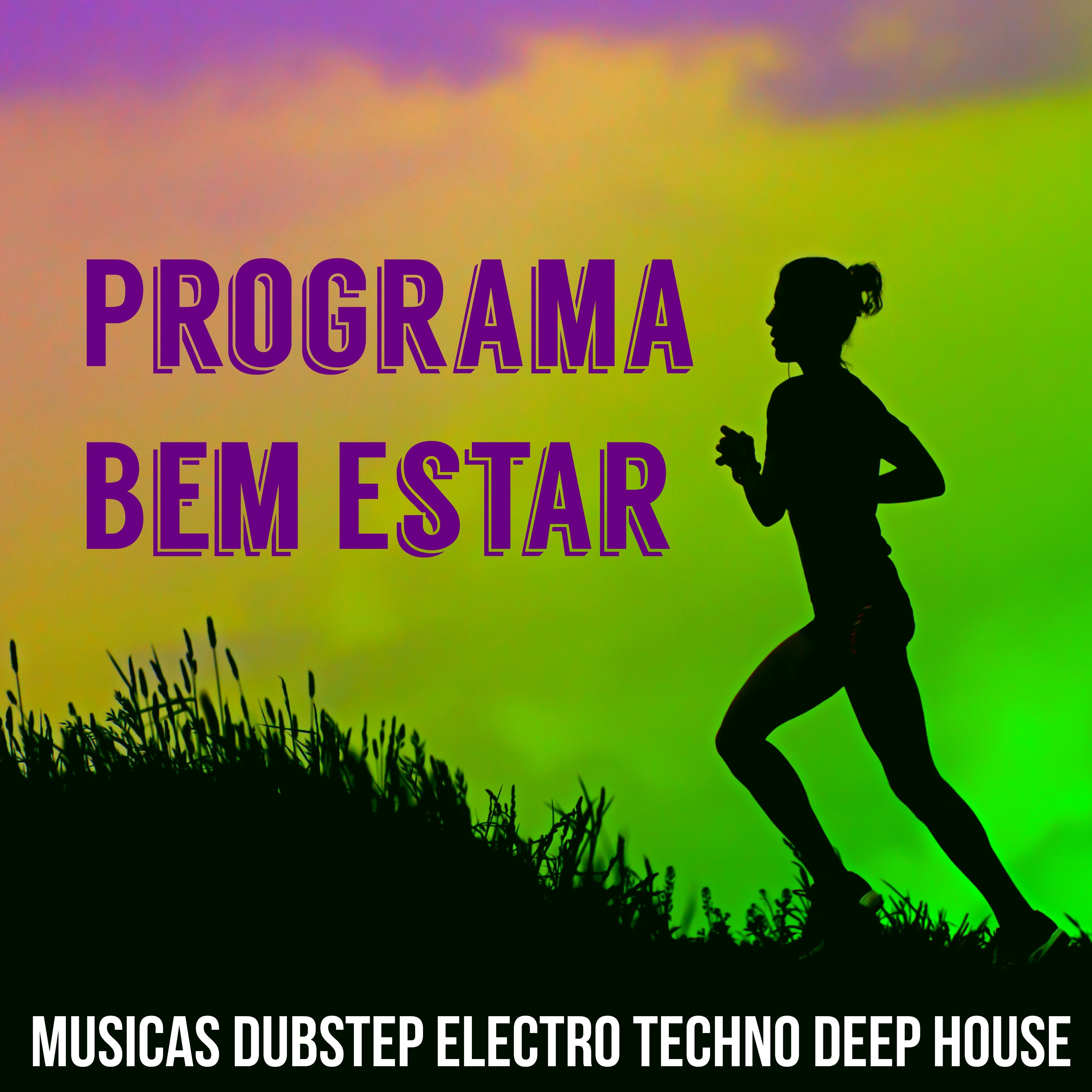 Programa Bem Estar  Musicas Dubstep Electro Techno Deep House para um Treinamento Fisico de Alta Intensiedade Circuito Funcional e Exercicios para Defini o Muscular