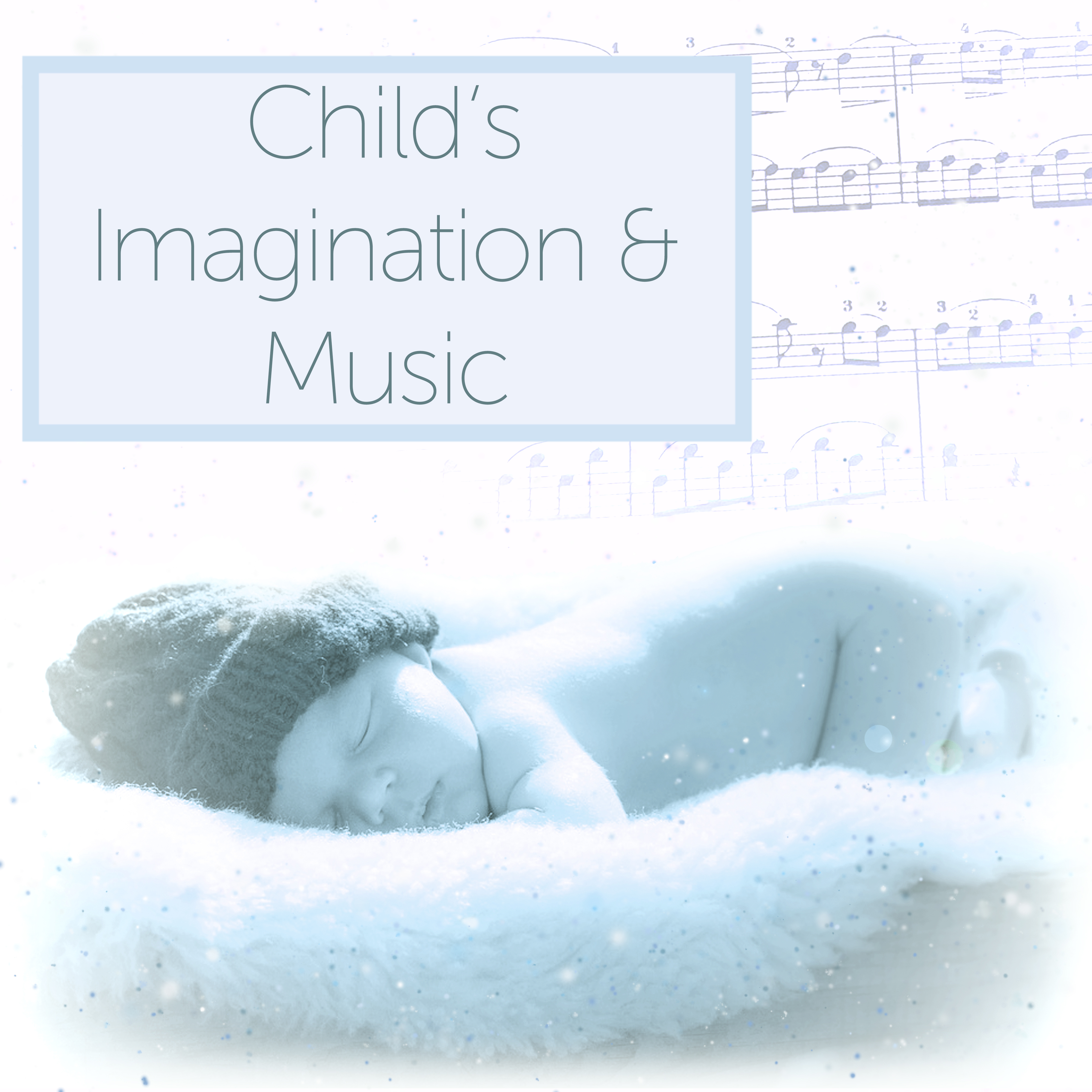 Child' s Imagination  Music  Classical Music for Baby, Development Child, Smart Little Kid, Mozart, Beethoven