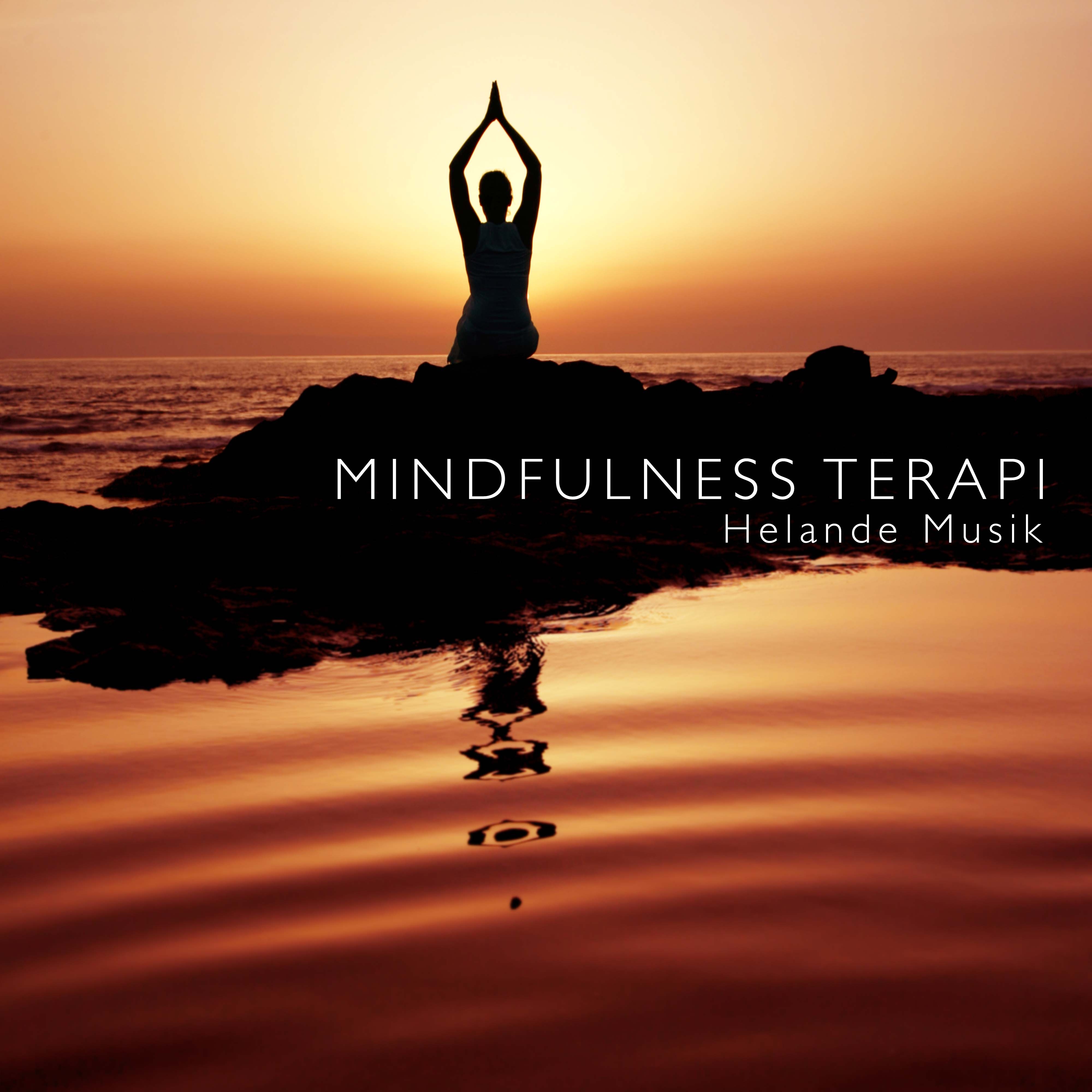 Mindfulness Terapi - Helande Musik