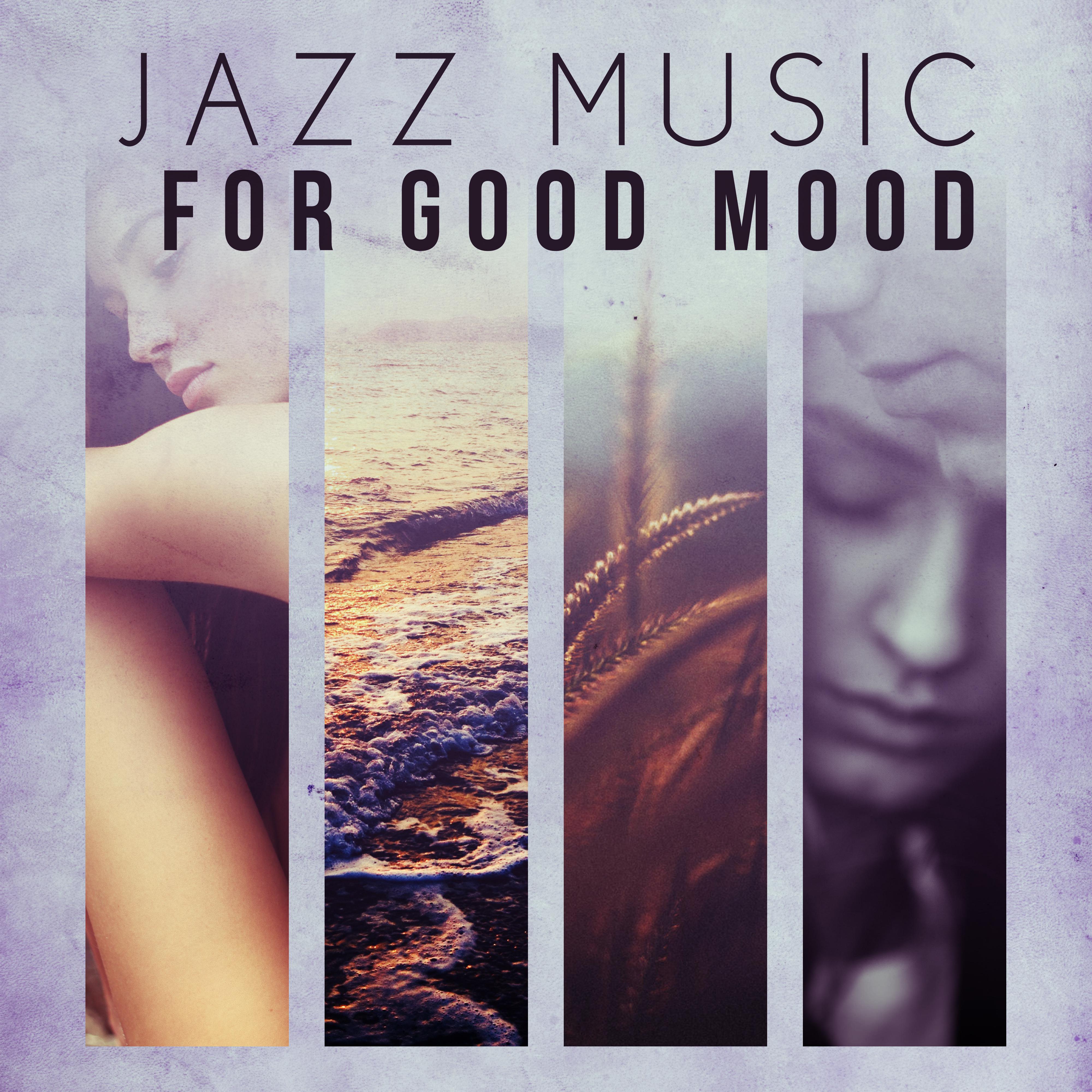 Jazz Music for Good Mood  Vintage Jazz Music for Every Moment of Life, Instrumental Jazz