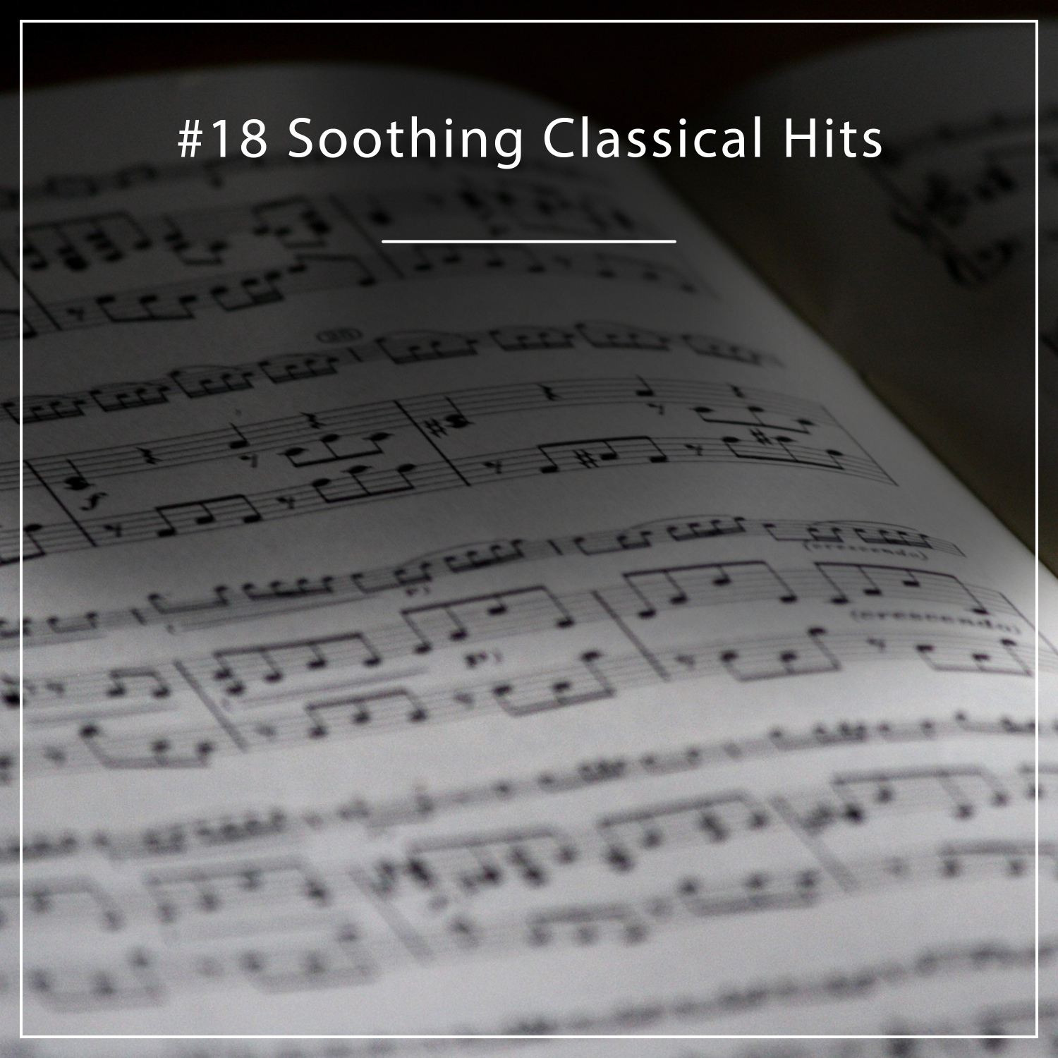 #18 Soothing Classical Hits