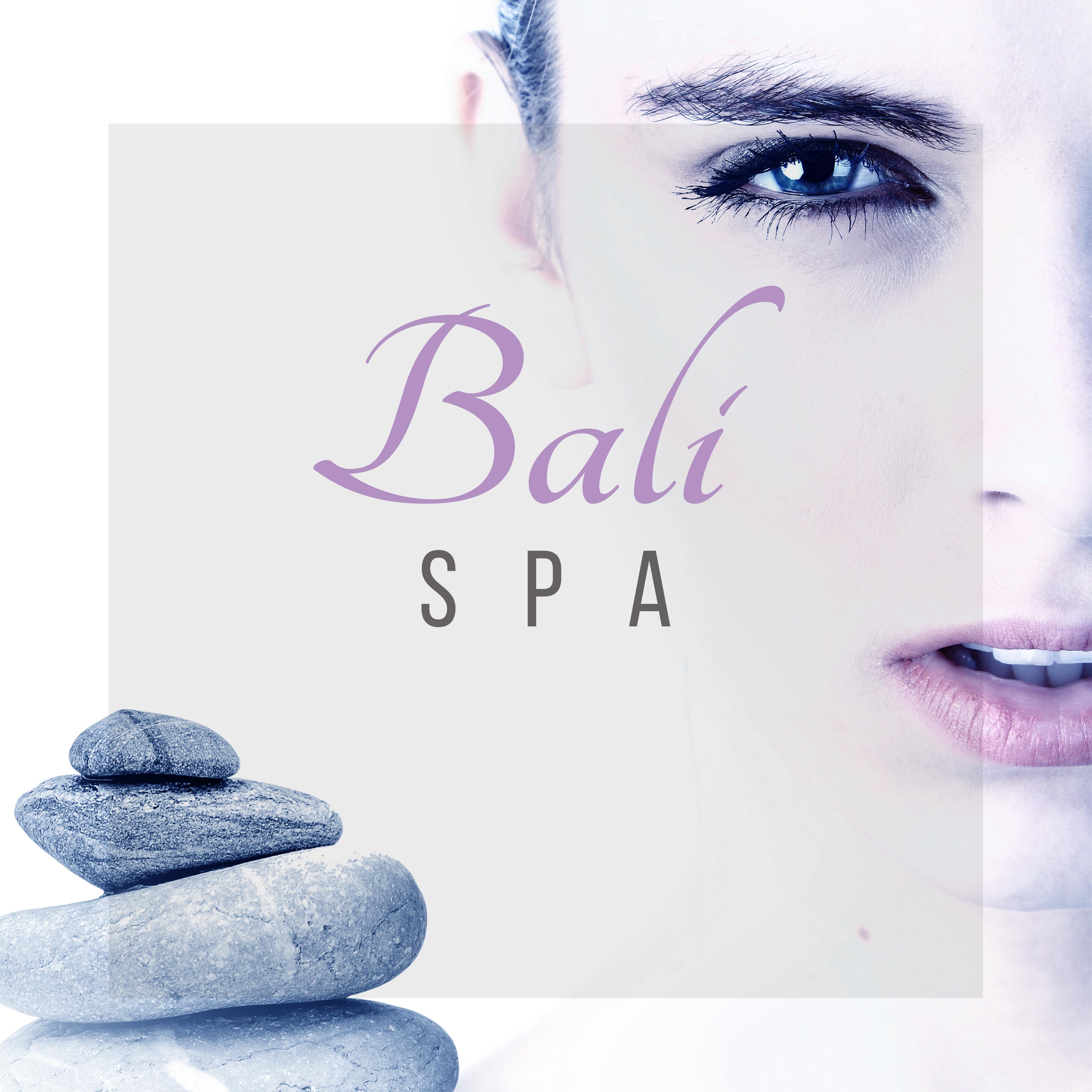 Bali Spa  Nature Sounds, Peaceful Music, Deep Relaxation, Calmness, Music for Spa, Well Being