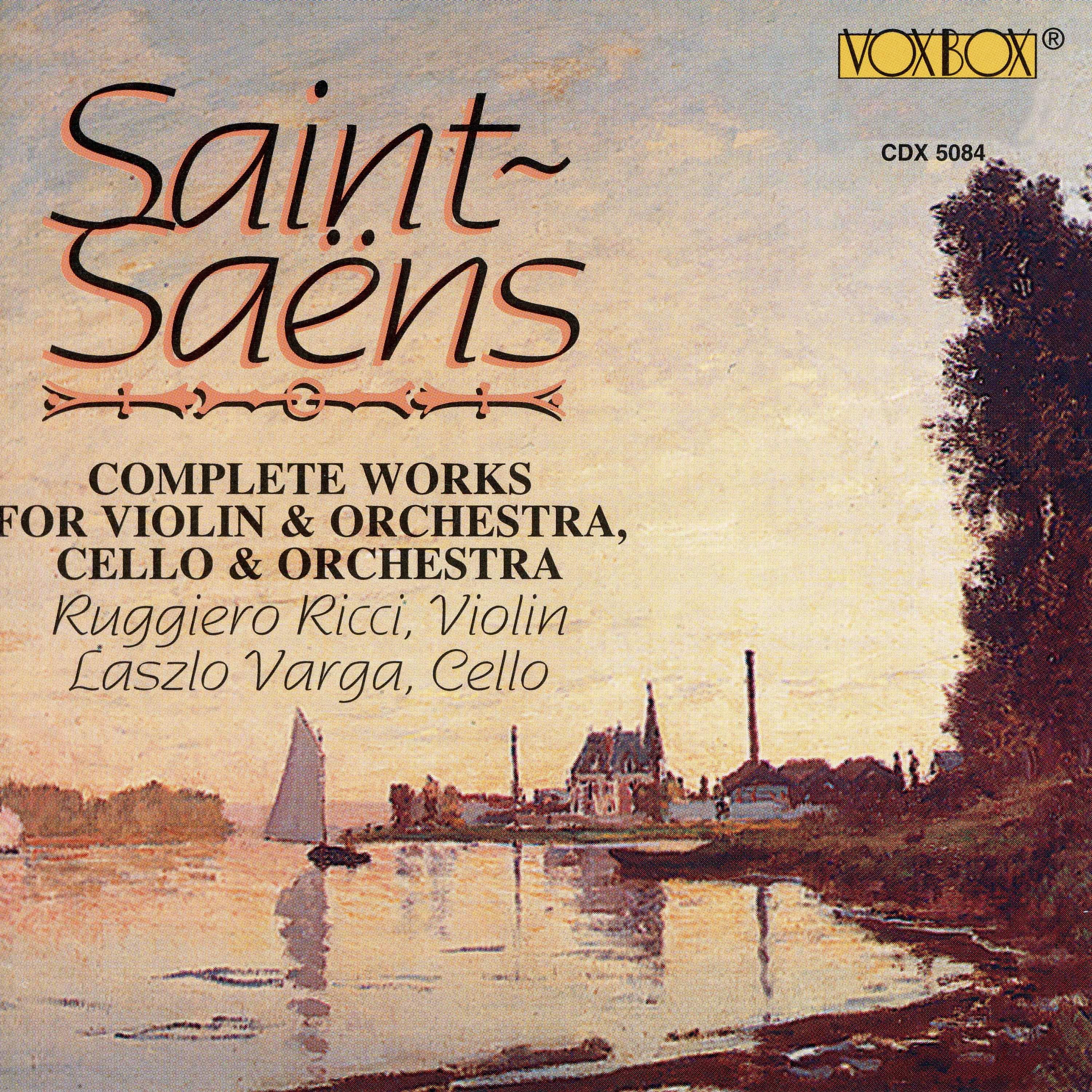 SaintSa ns: Complete Works for Violin and Orchestra  Cello and Orchestra
