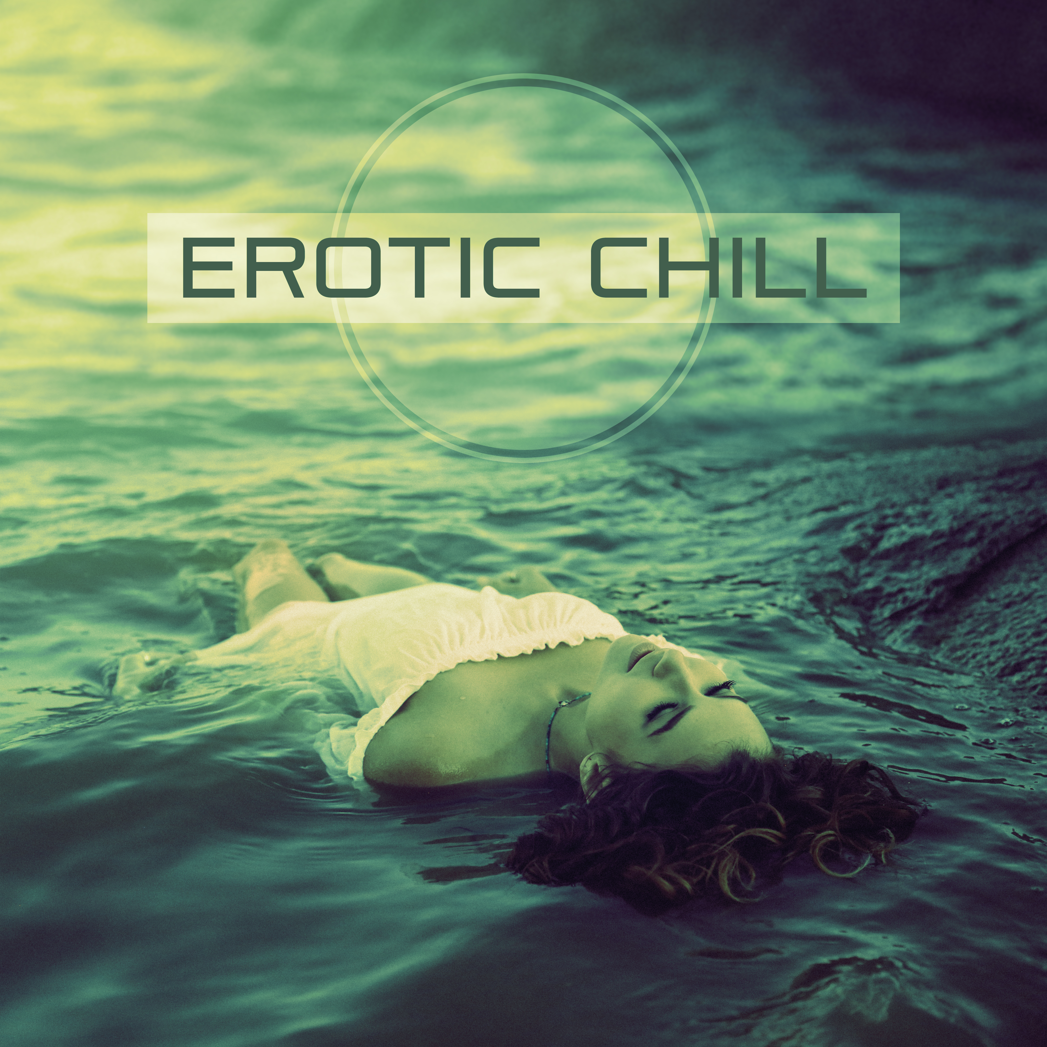 Erotic Chill  Chill Out Lounge,  Moves, Erotic Dance, Night Time Chill