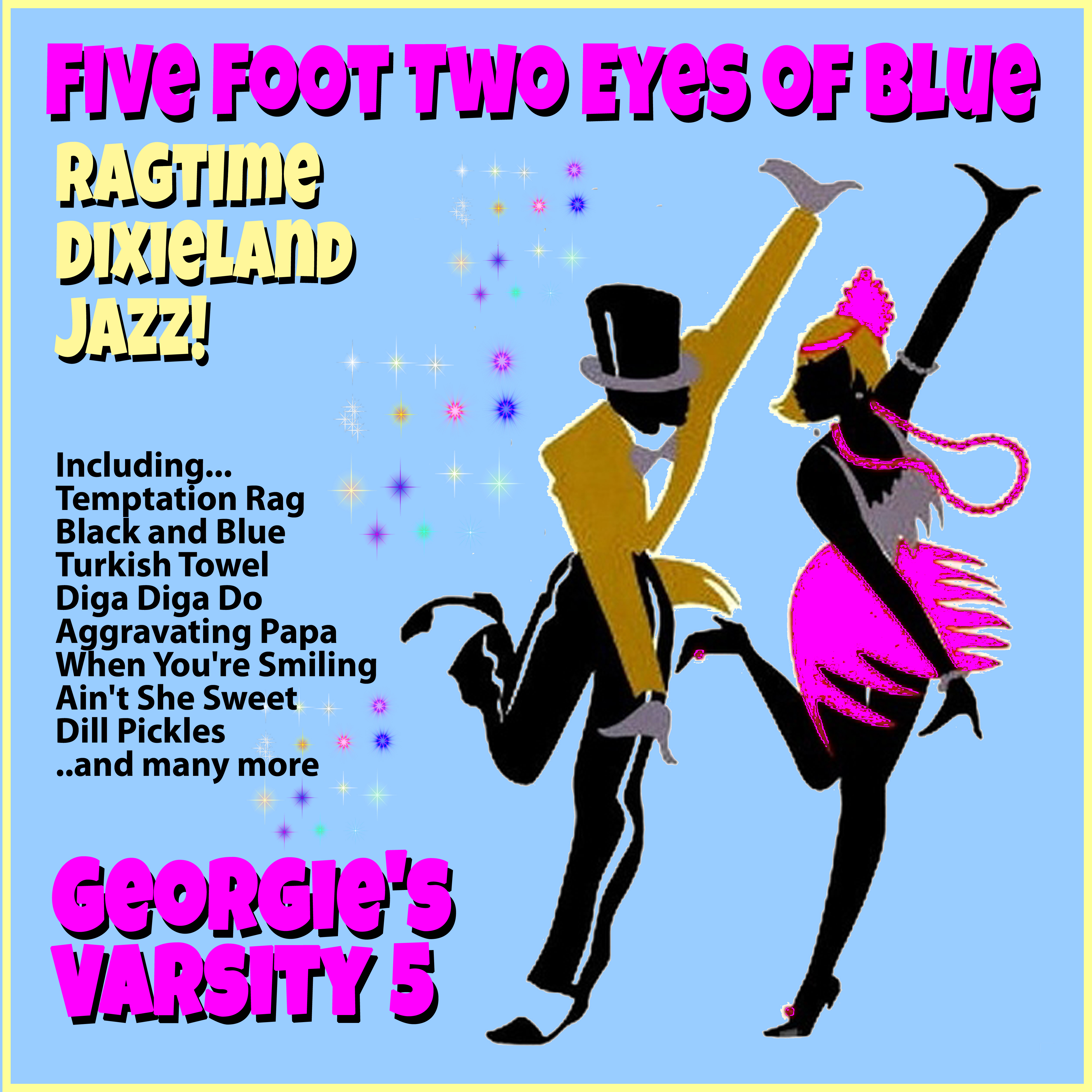 Five Foot Two Eyes of Blue : Ragtime Dixieland Jazz!