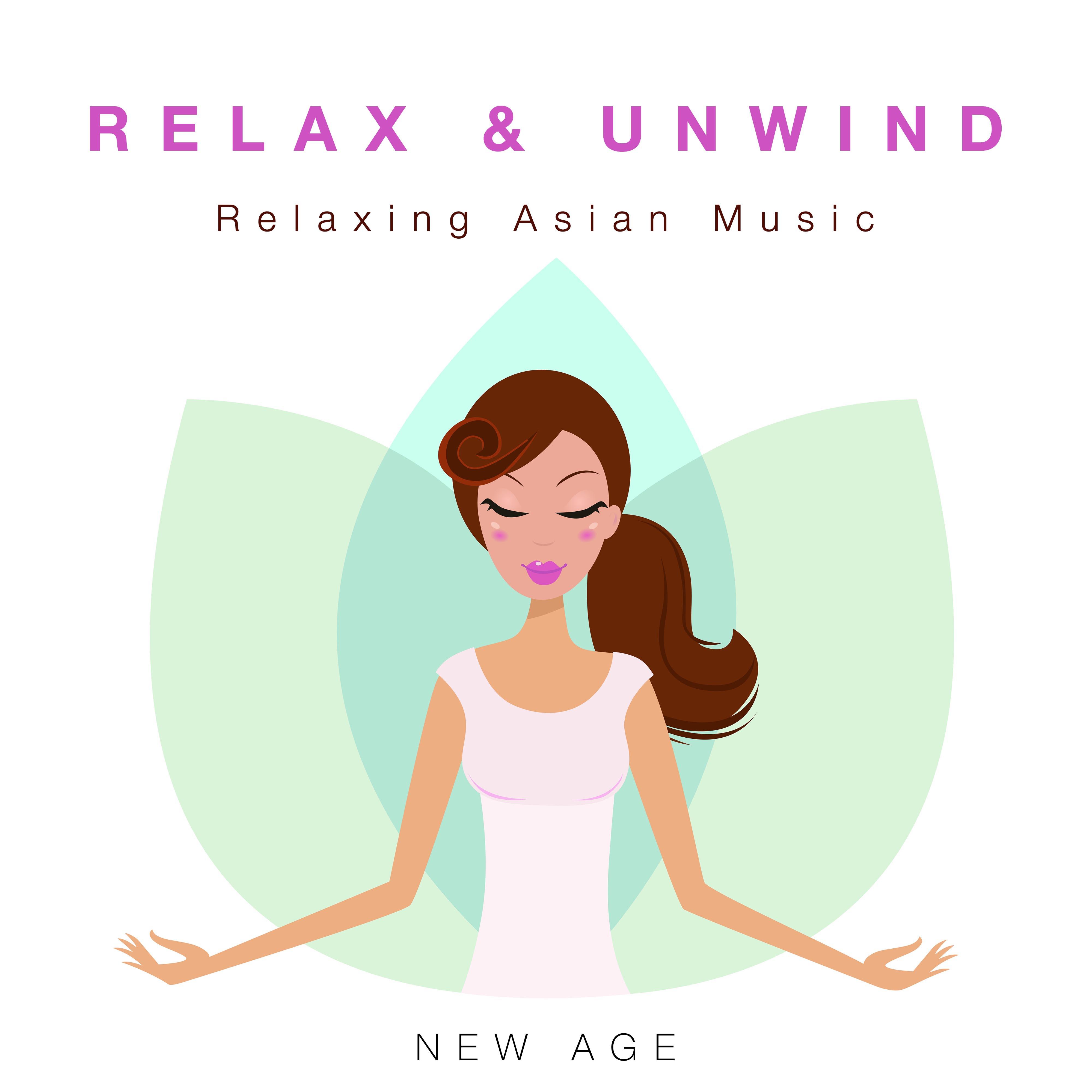 Relax & Unwind - Relaxing Asian Music (New Age)