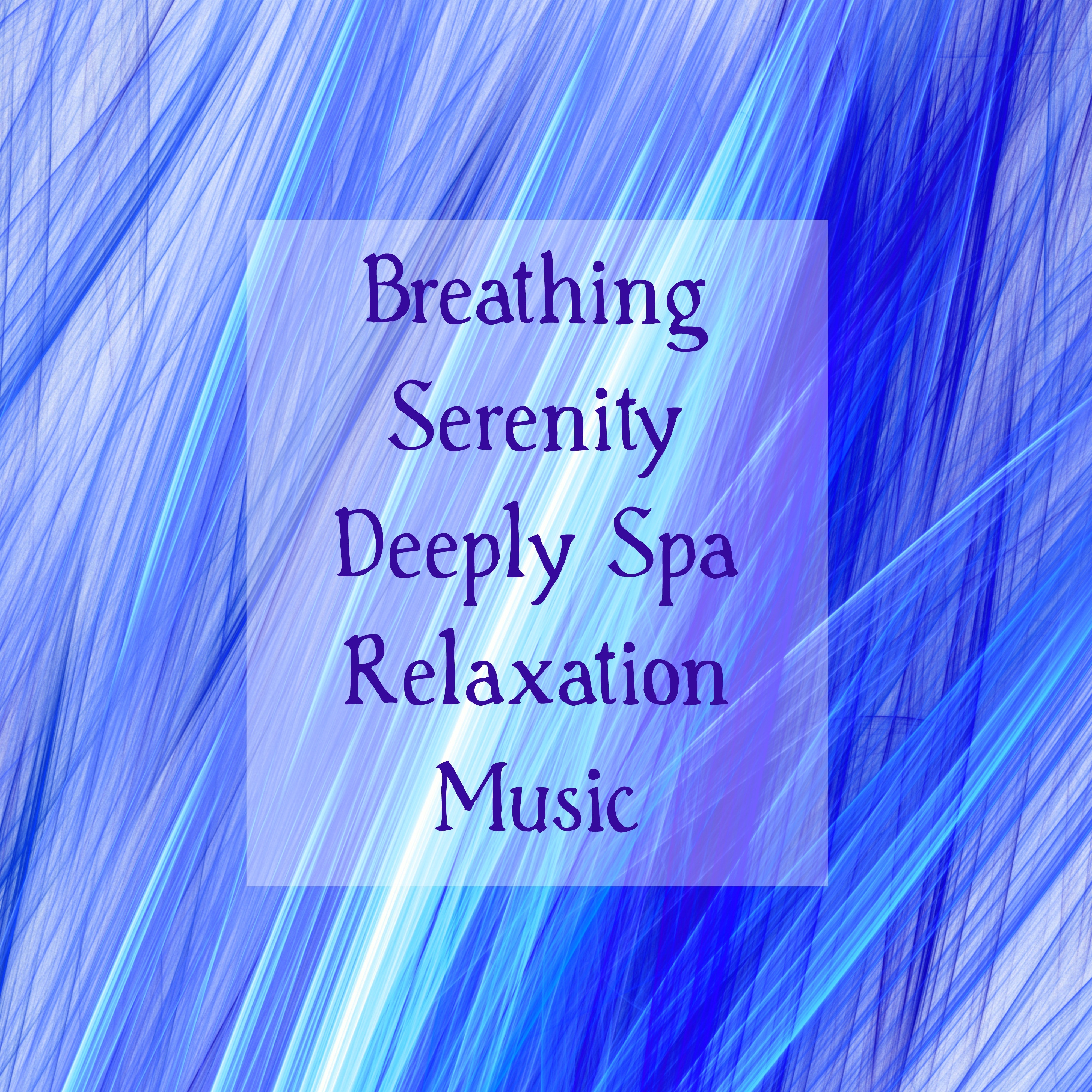 Breathing Serenity Deeply