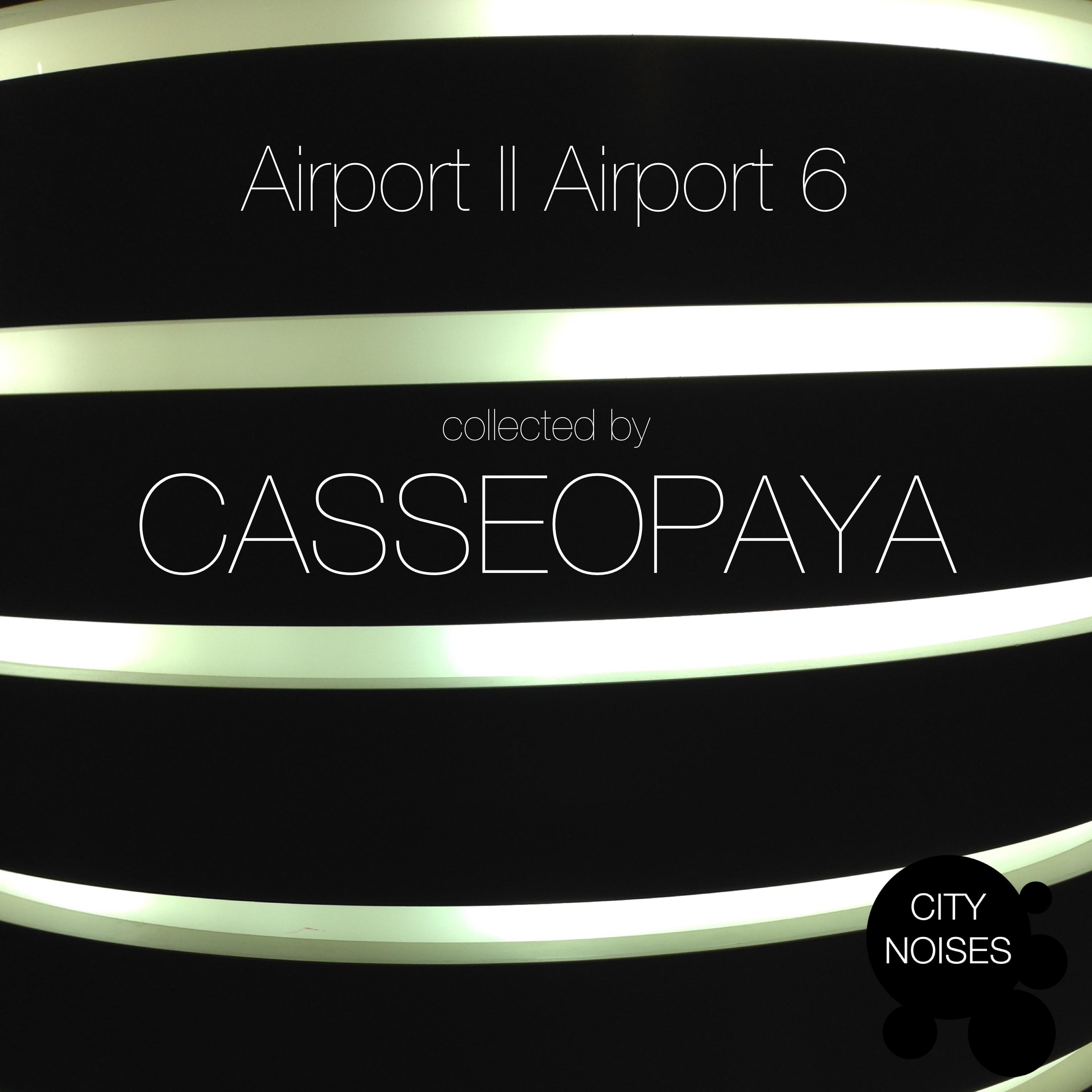 Airport II Airport 6 - A Techno Collection By Casseopaya