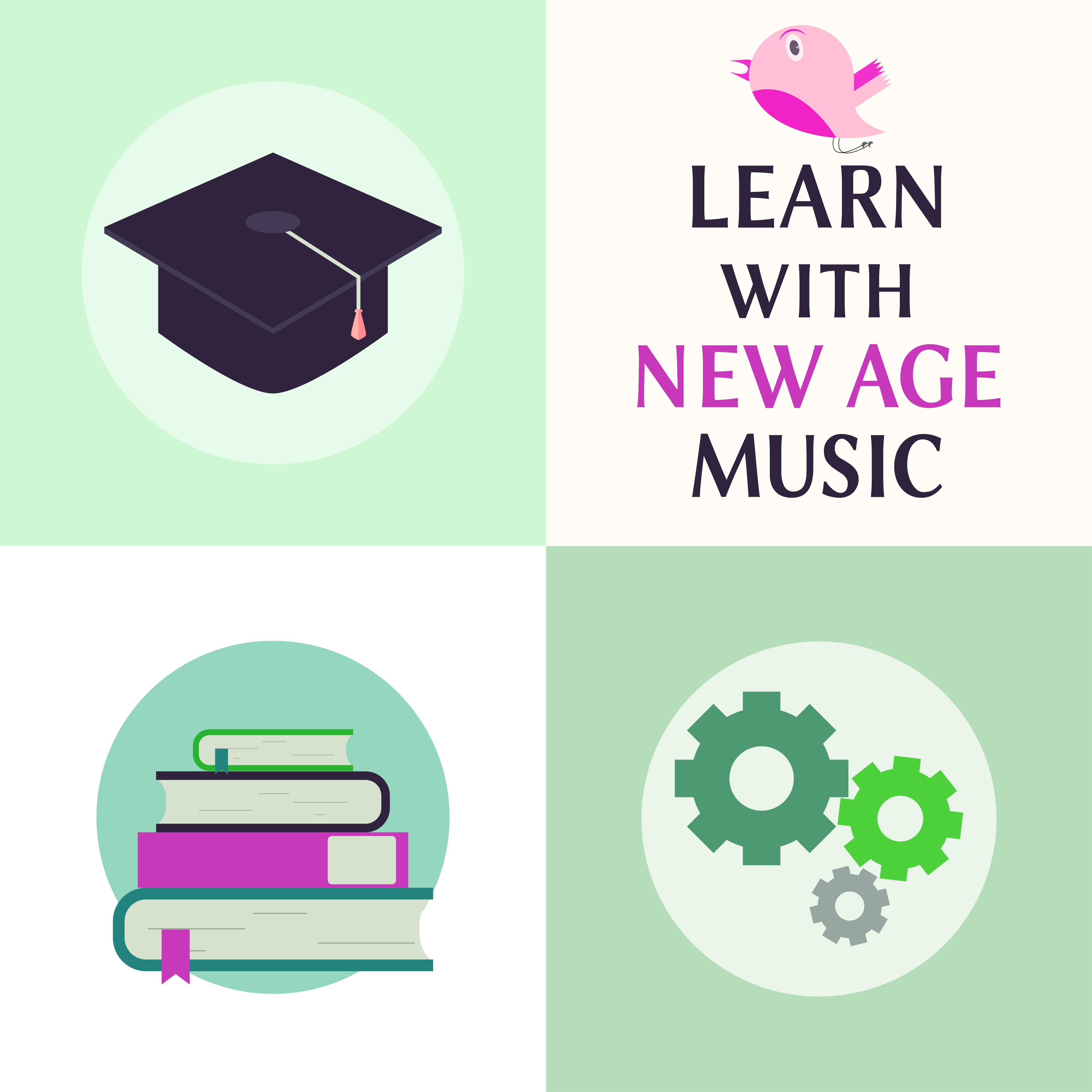 Learn with New Age Music  Soft Sounds to Study, Learning Fast, Concentrate on Task, Focus Yourself