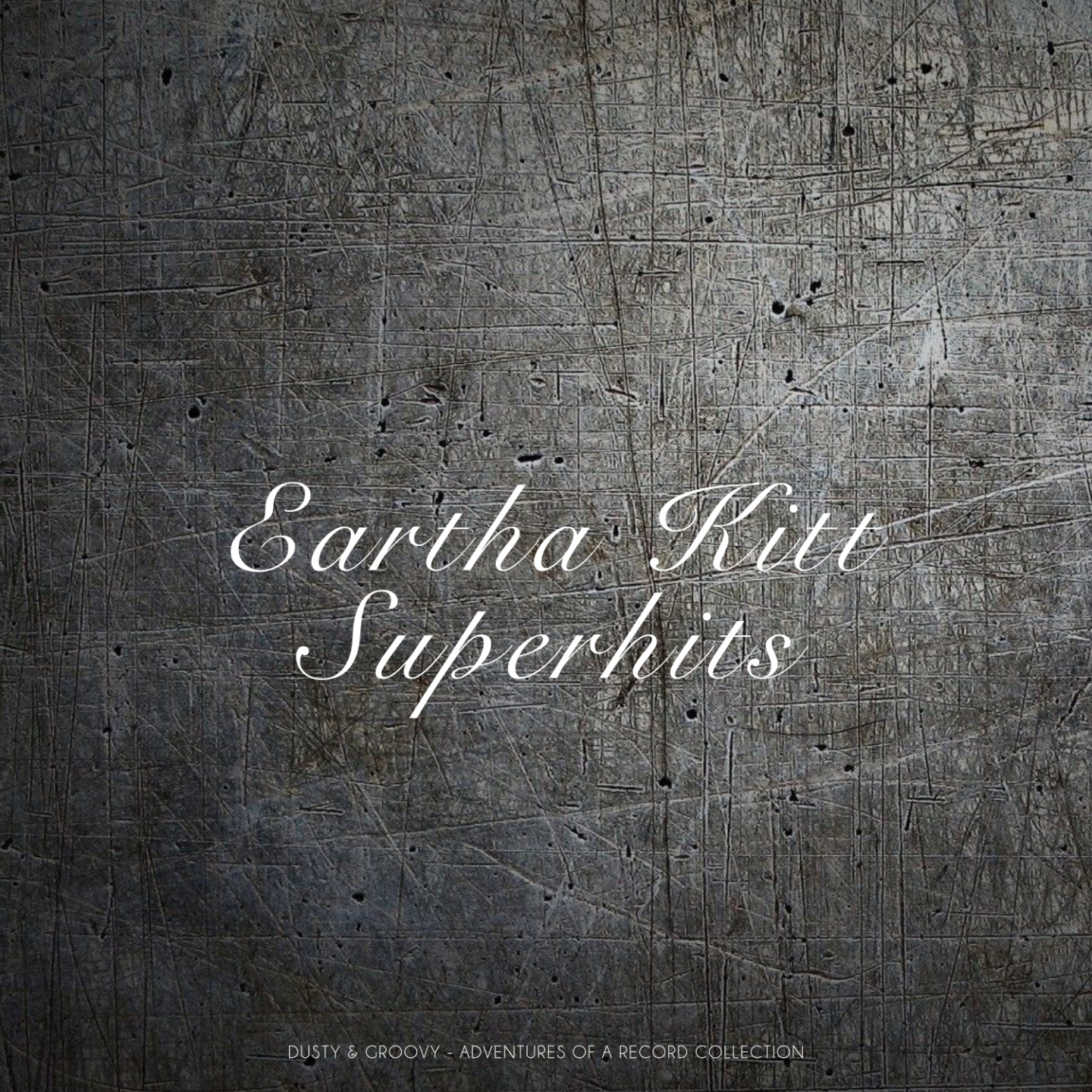 Eartha Kitt Superhits (Dusty & Groovy - Adventures Of A Record Collection)