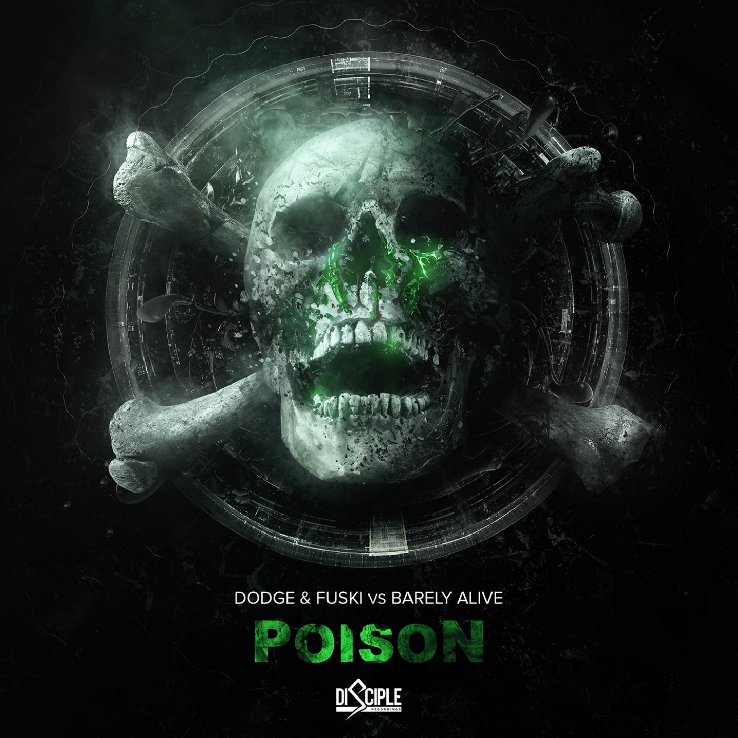 Poison (Dodge & Fuski Vs Barely Alive)