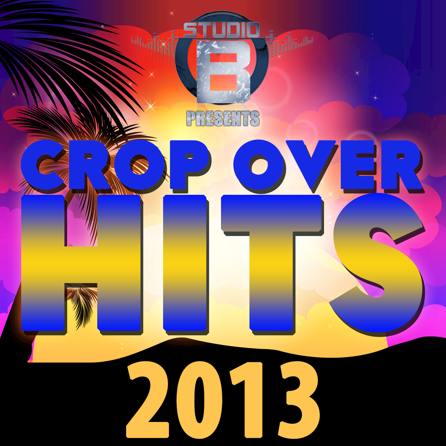 Studio B Presents Crop Over Hits 2013