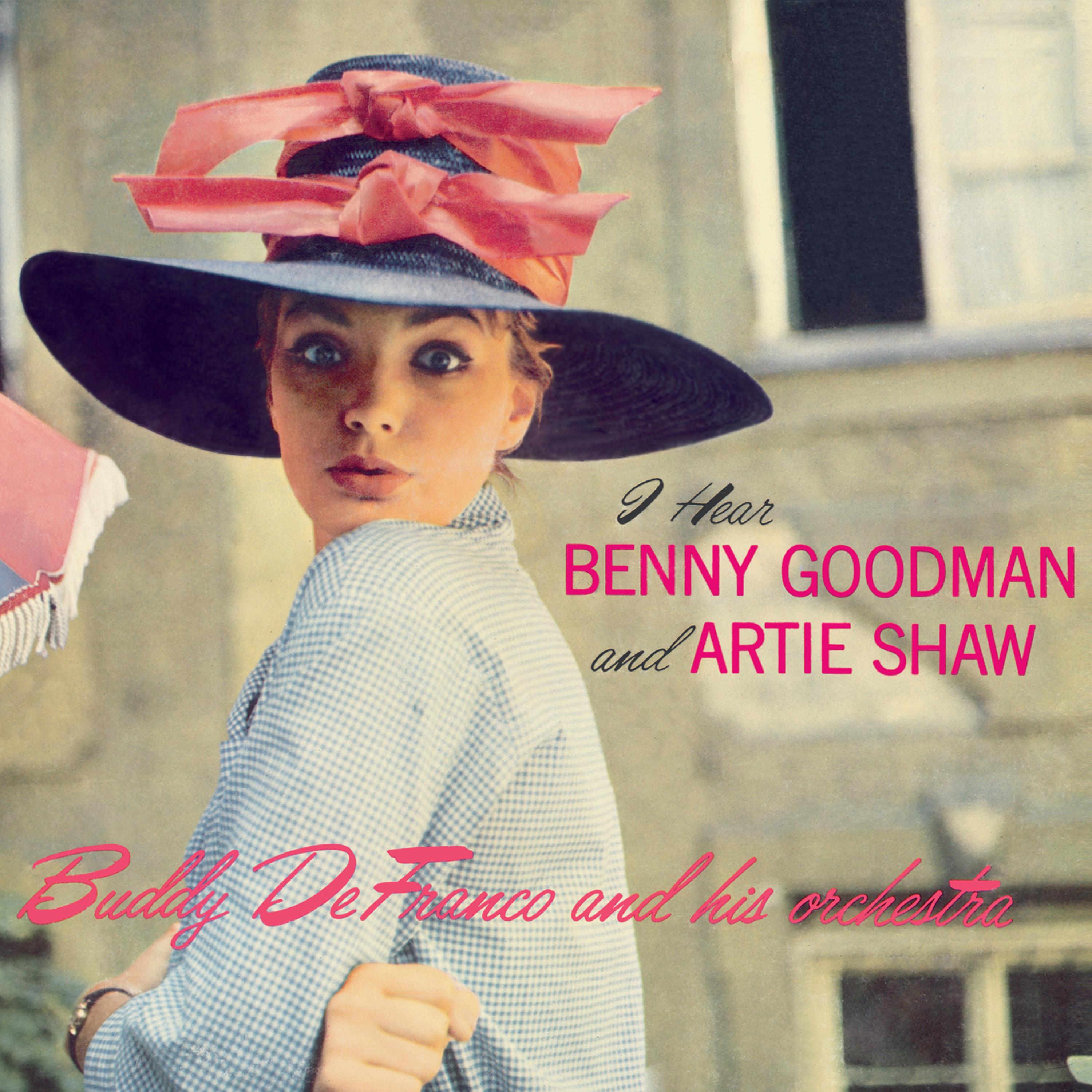 I Hear Benny Goodman & Artie Shaw: The Complete "Plays Benny Goodman & Artie Shaw" Sessions Vol. 2