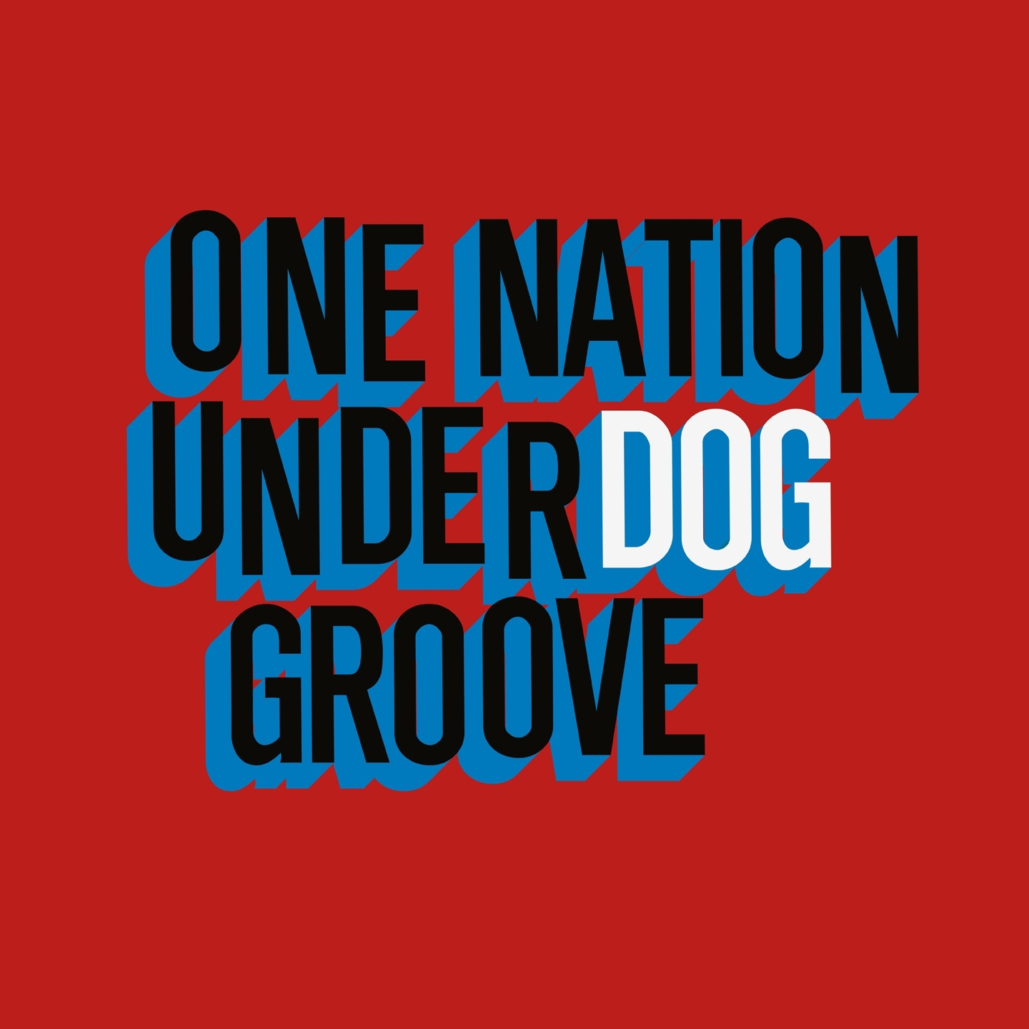 One Nation Underdog Groove