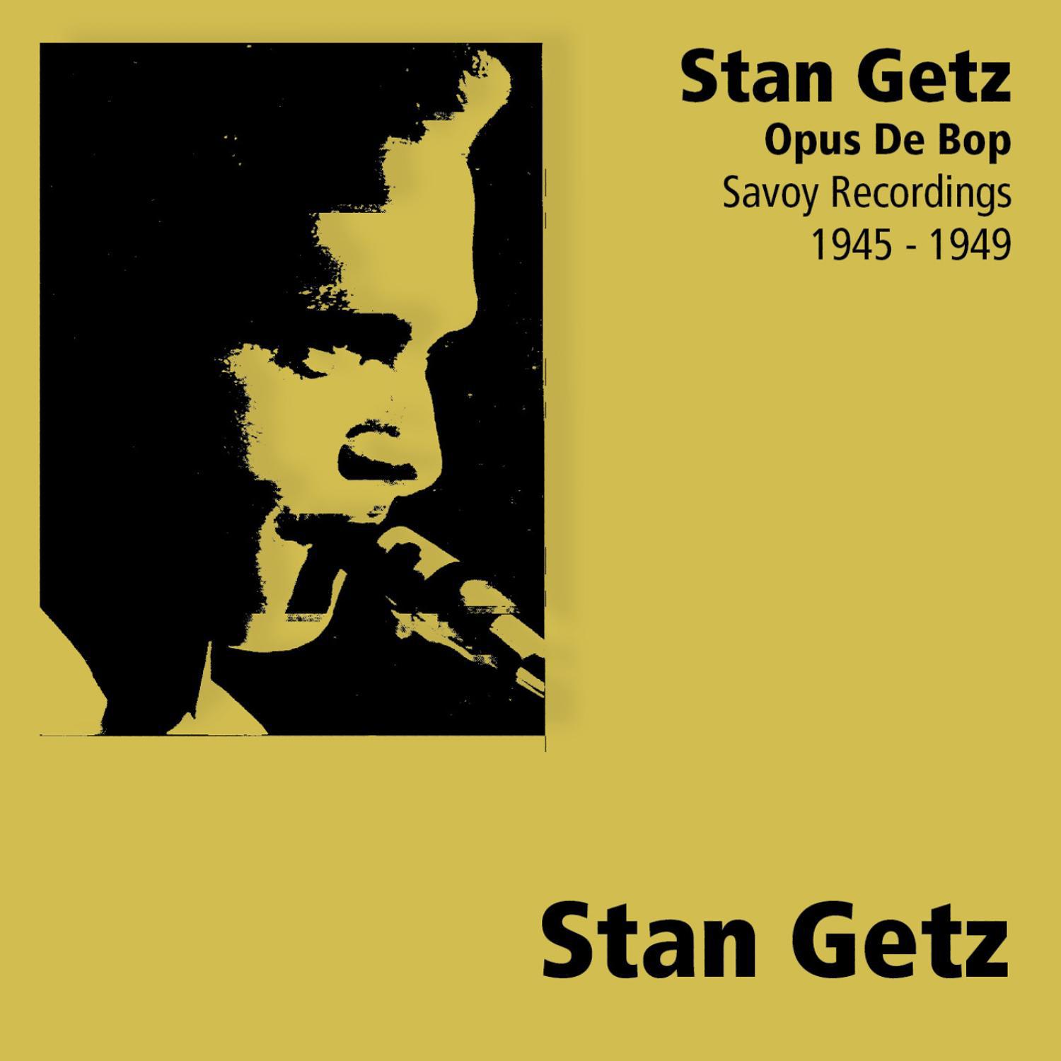 Stan Getz - Opus De Bop