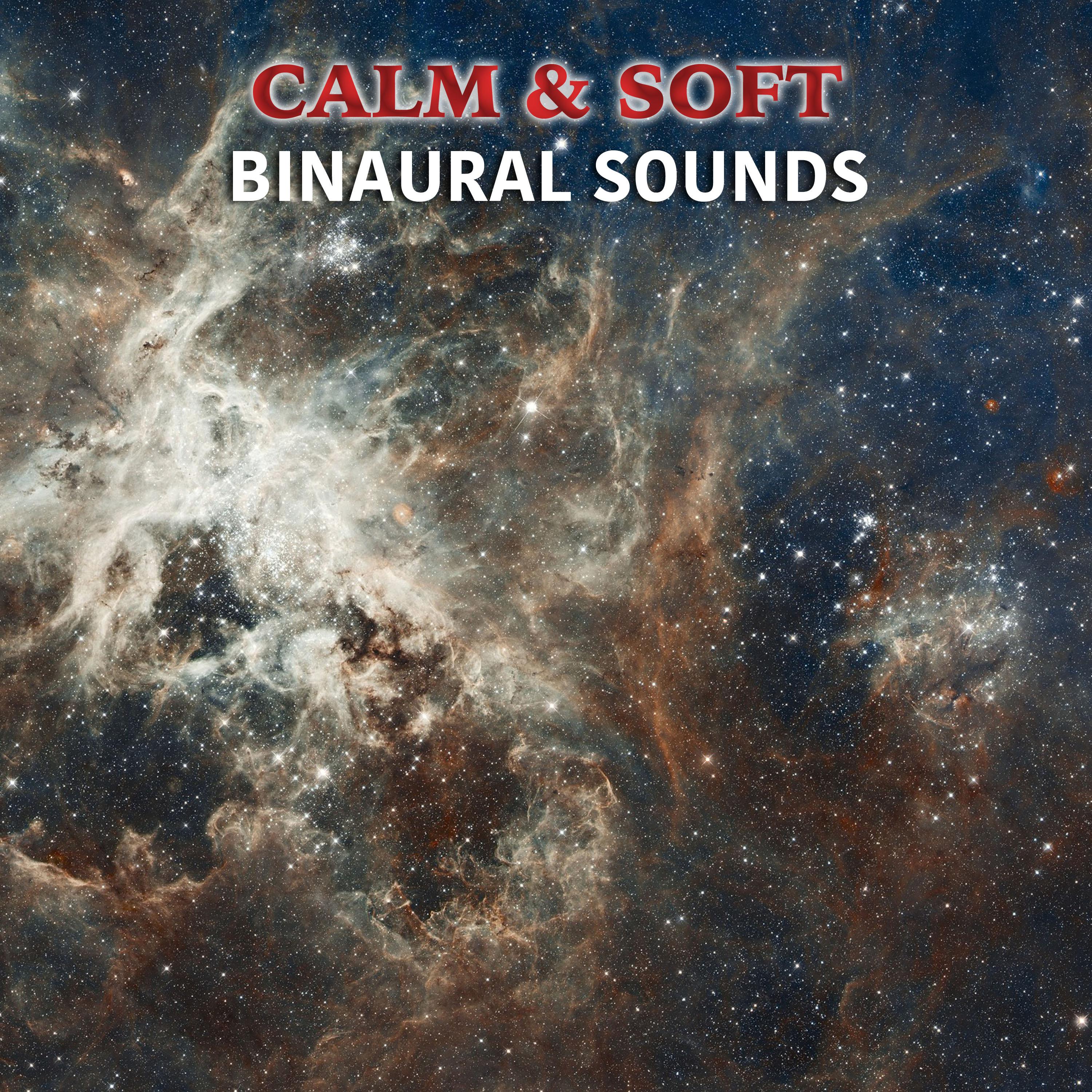 #2018 Calm & Soft Binaural Sounds