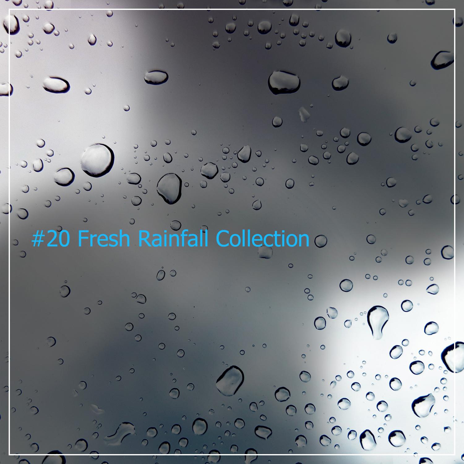 #20 Fresh Rainfall Collection