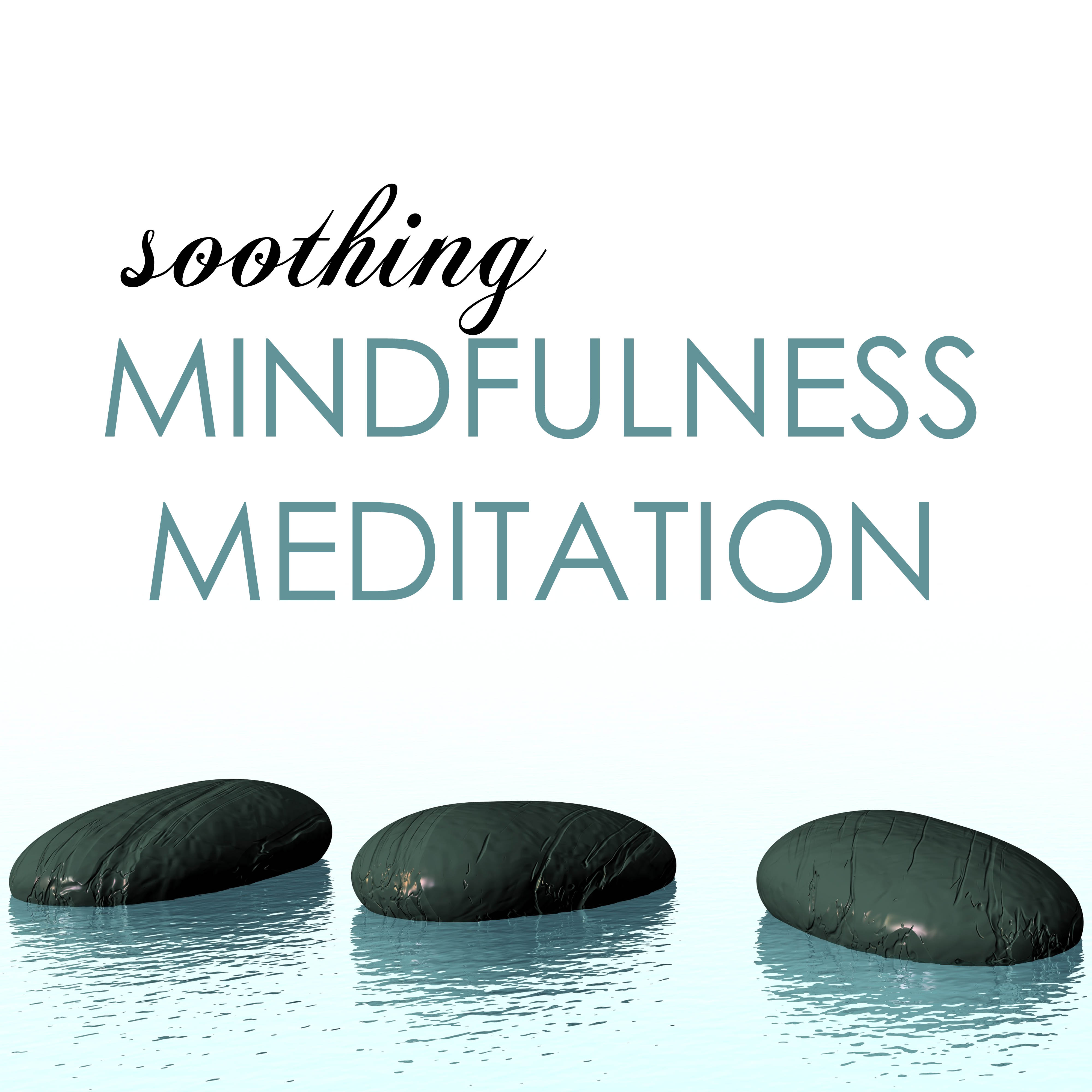 A Soothing Mindfulness Meditation - Background Music
